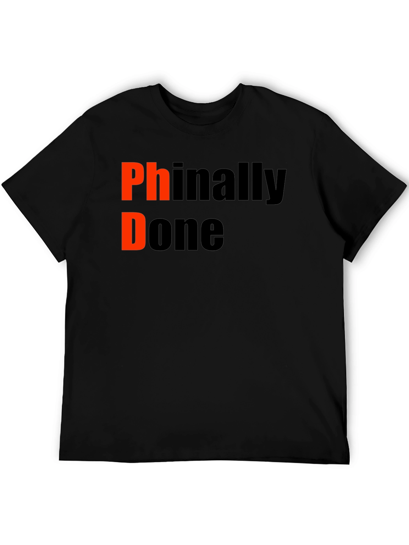 PhD Finally Done Graduation T-Shirt
