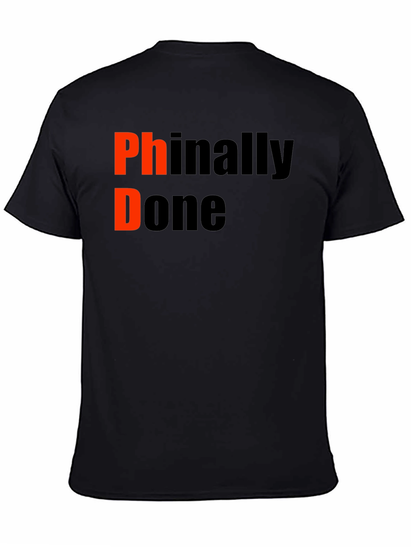 PhD Finally Done Graduation T-Shirt