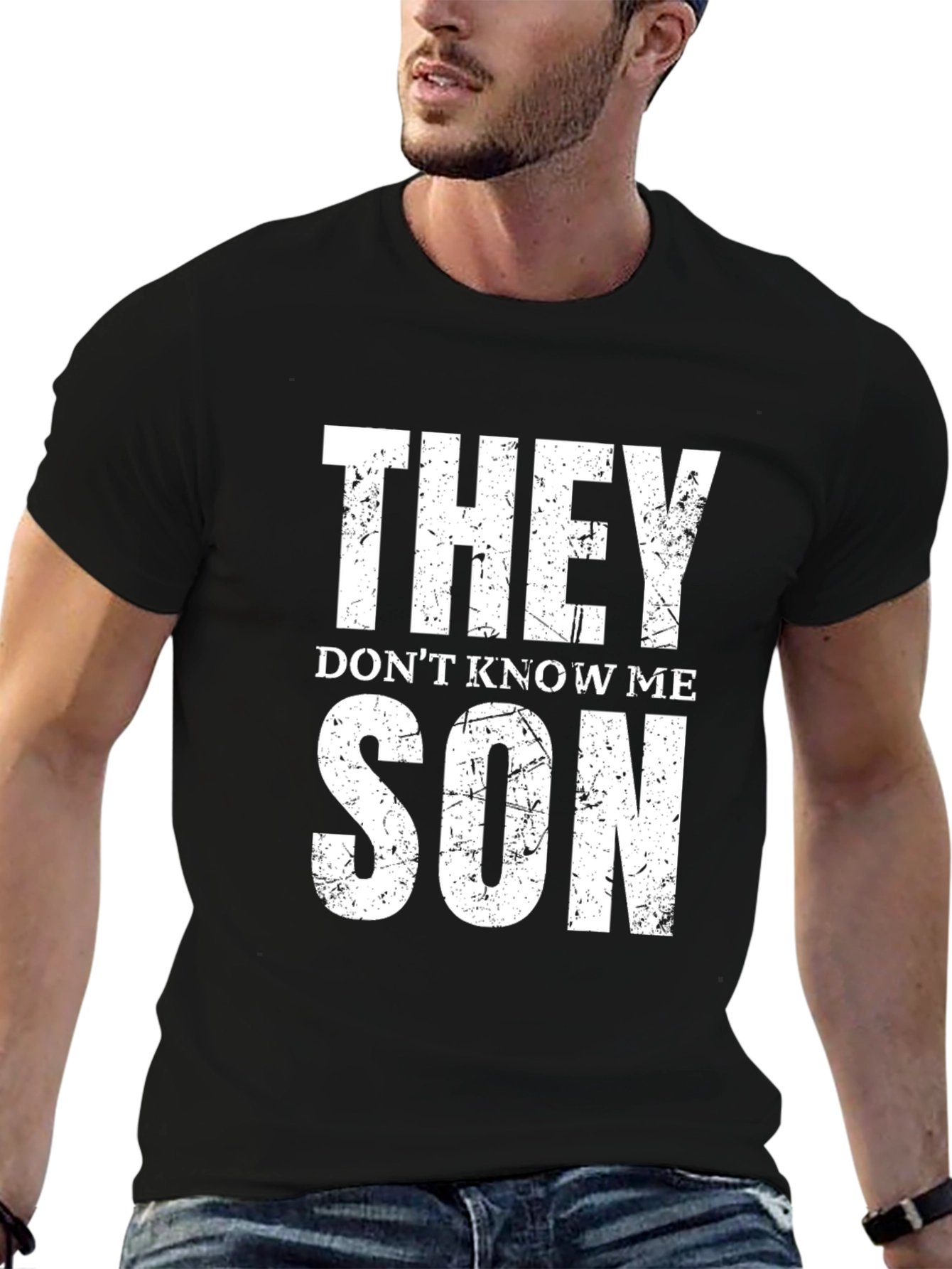 They Dont Know Me Son T-Shirt