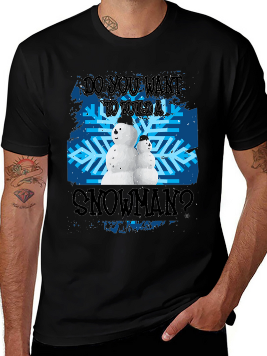 Do You Want To Build A Snowman T-Shirt