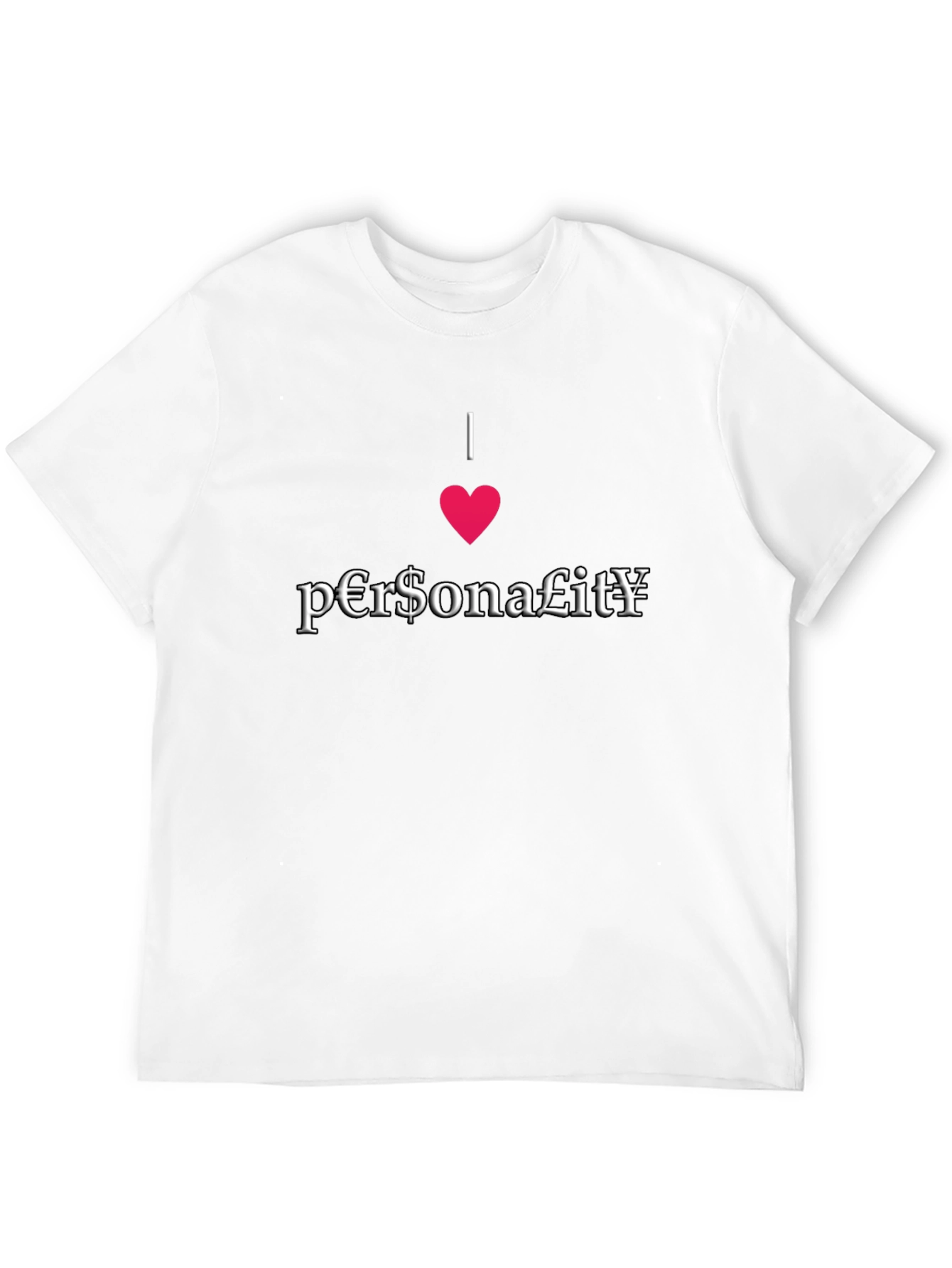 I Heart Personality Funny Novelty T-Shirt