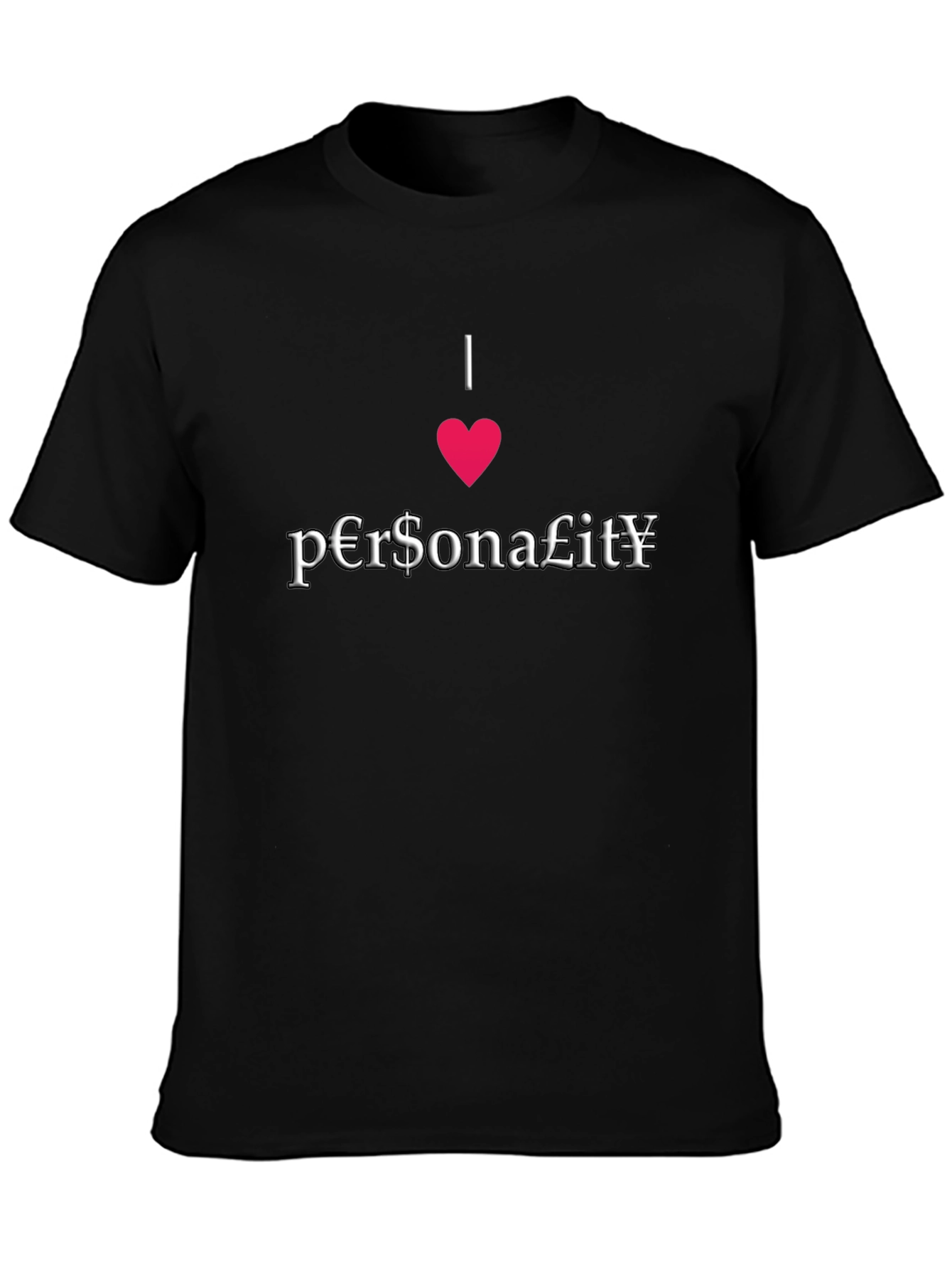 I Heart Personality Funny Novelty T-Shirt