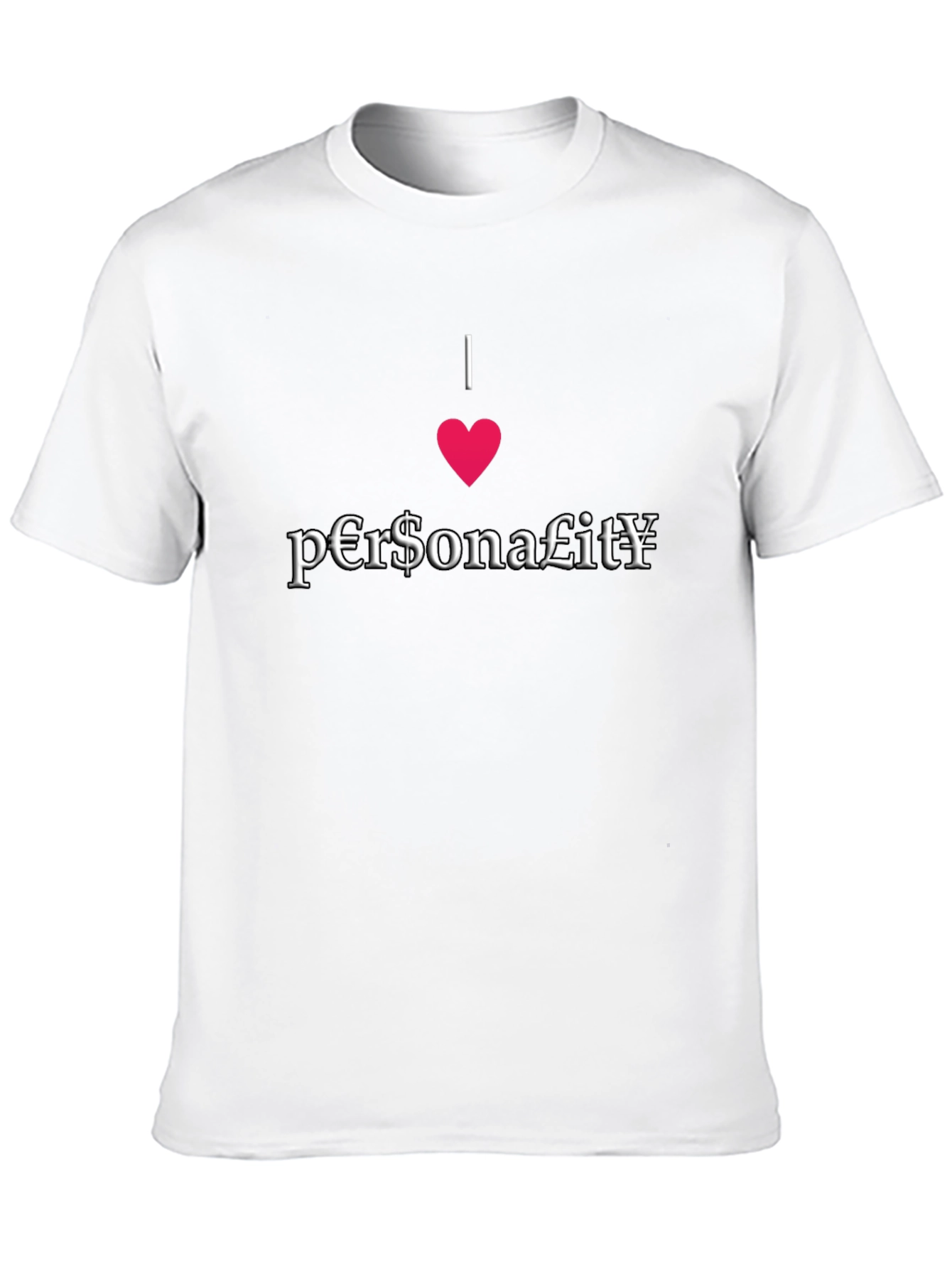 I Heart Personality Funny Novelty T-Shirt