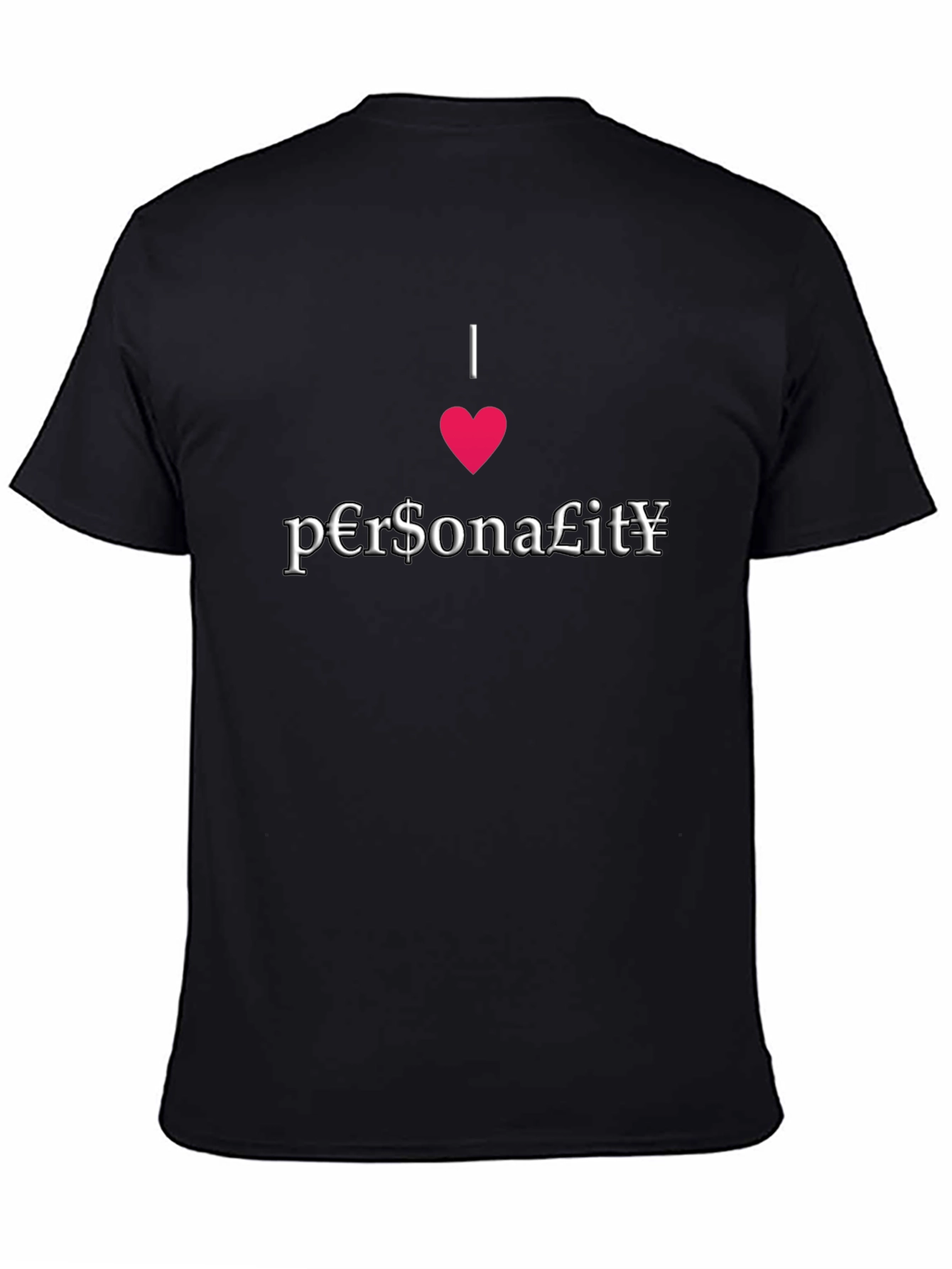 I Heart Personality Funny Novelty T-Shirt
