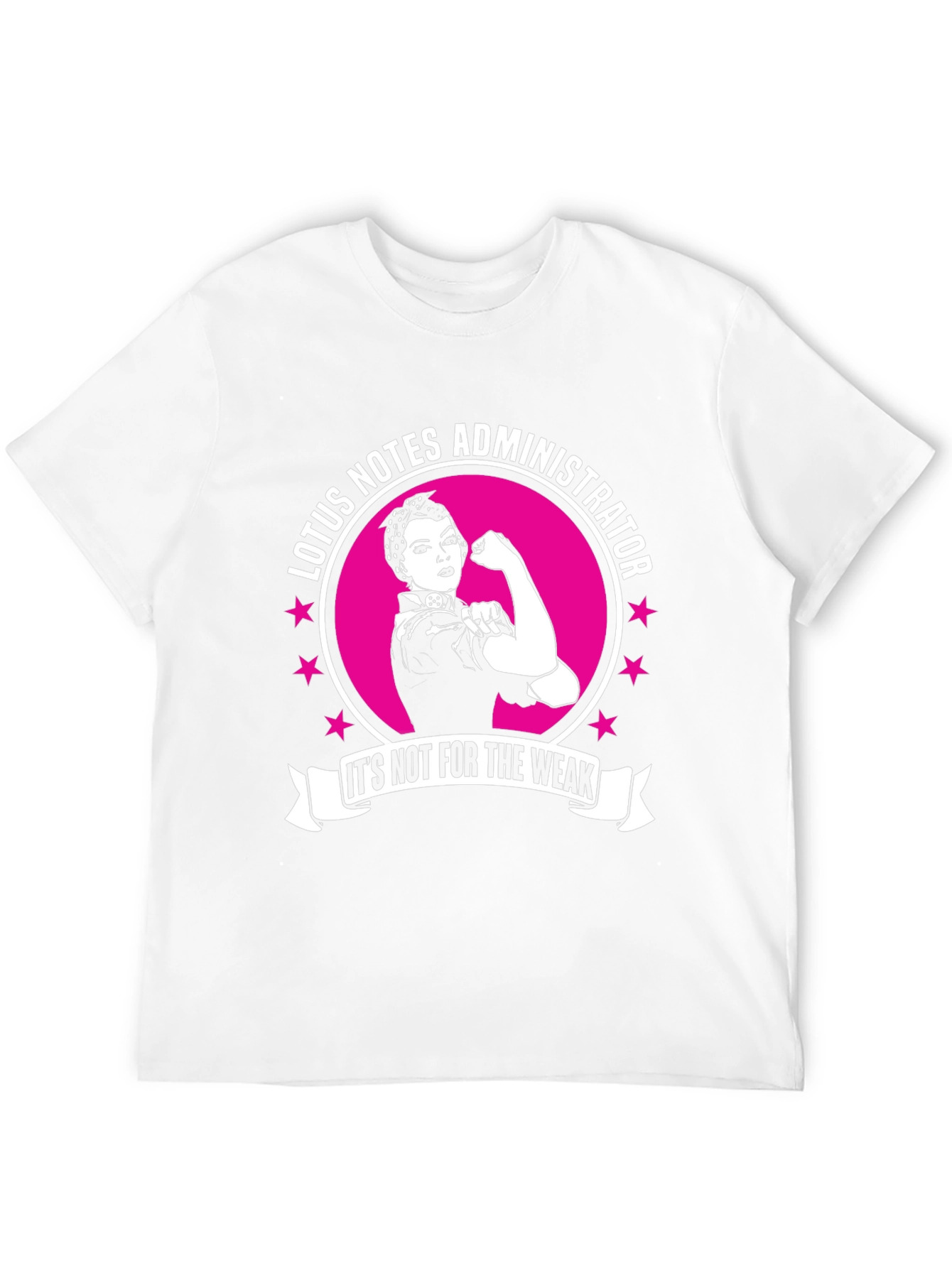 Lotus Notes Administrator T-Shirt - Strong Woman Design