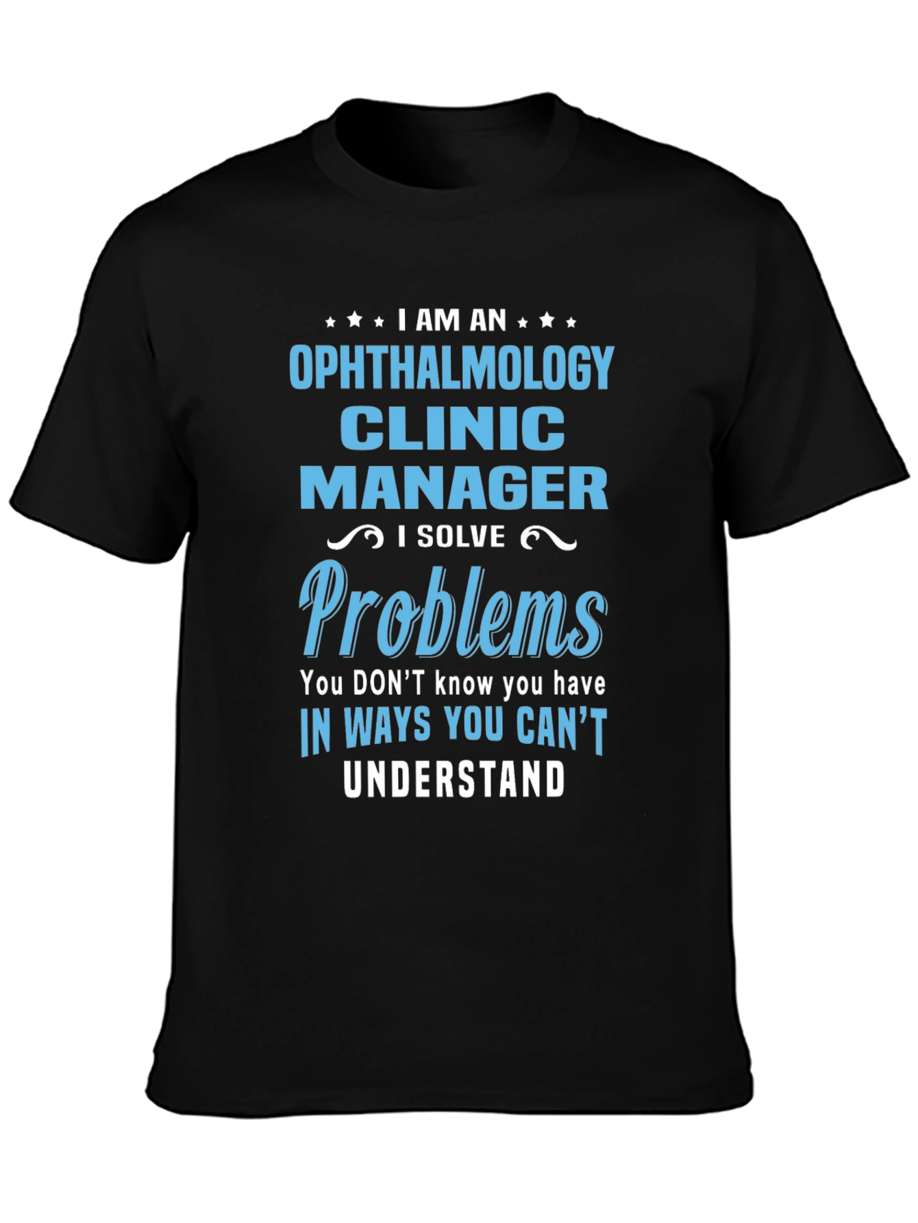 Ophthalmology Clinic Manager T-Shirt