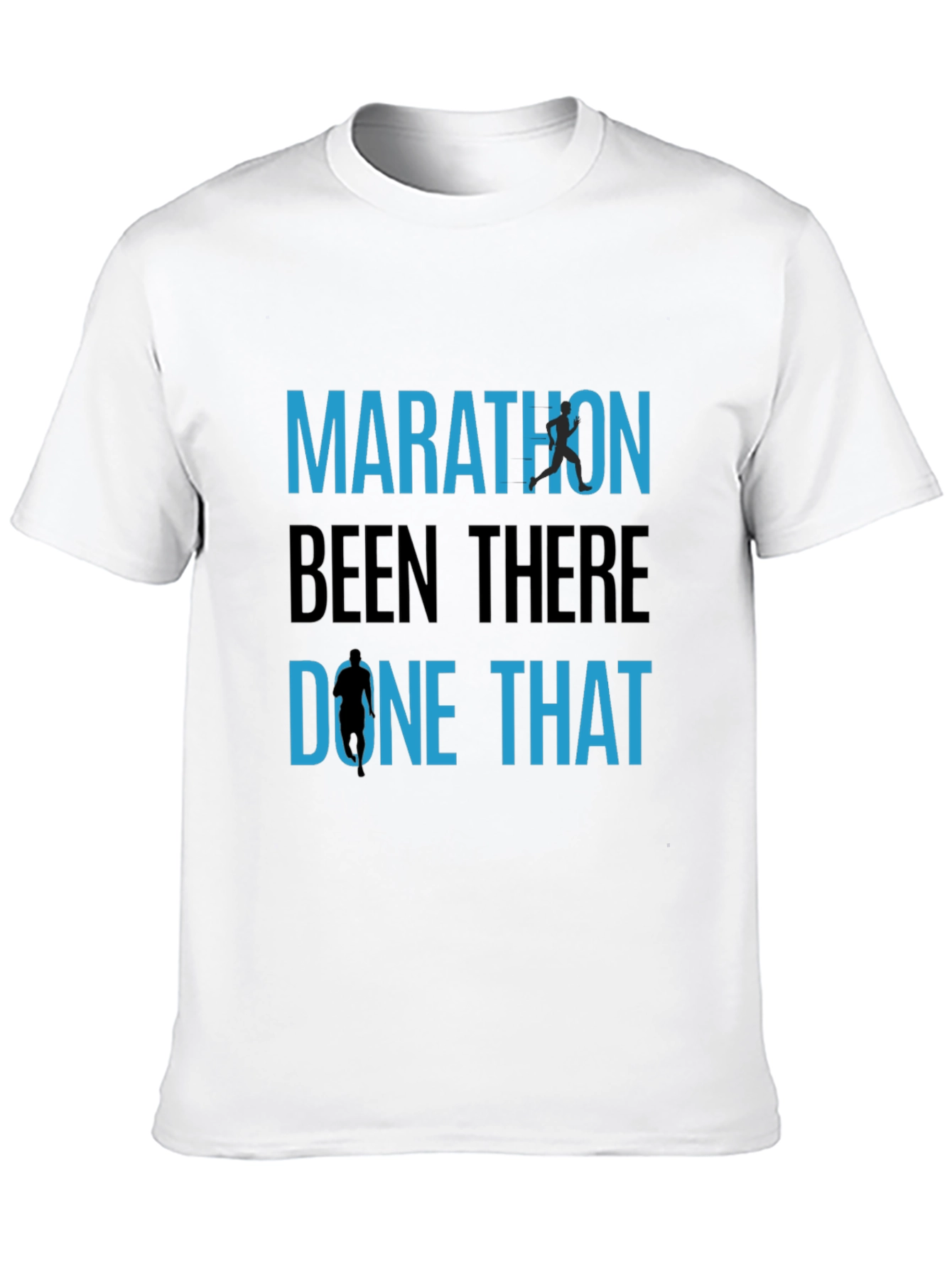 Marathon Runner T-Shirt: Been There Done That!