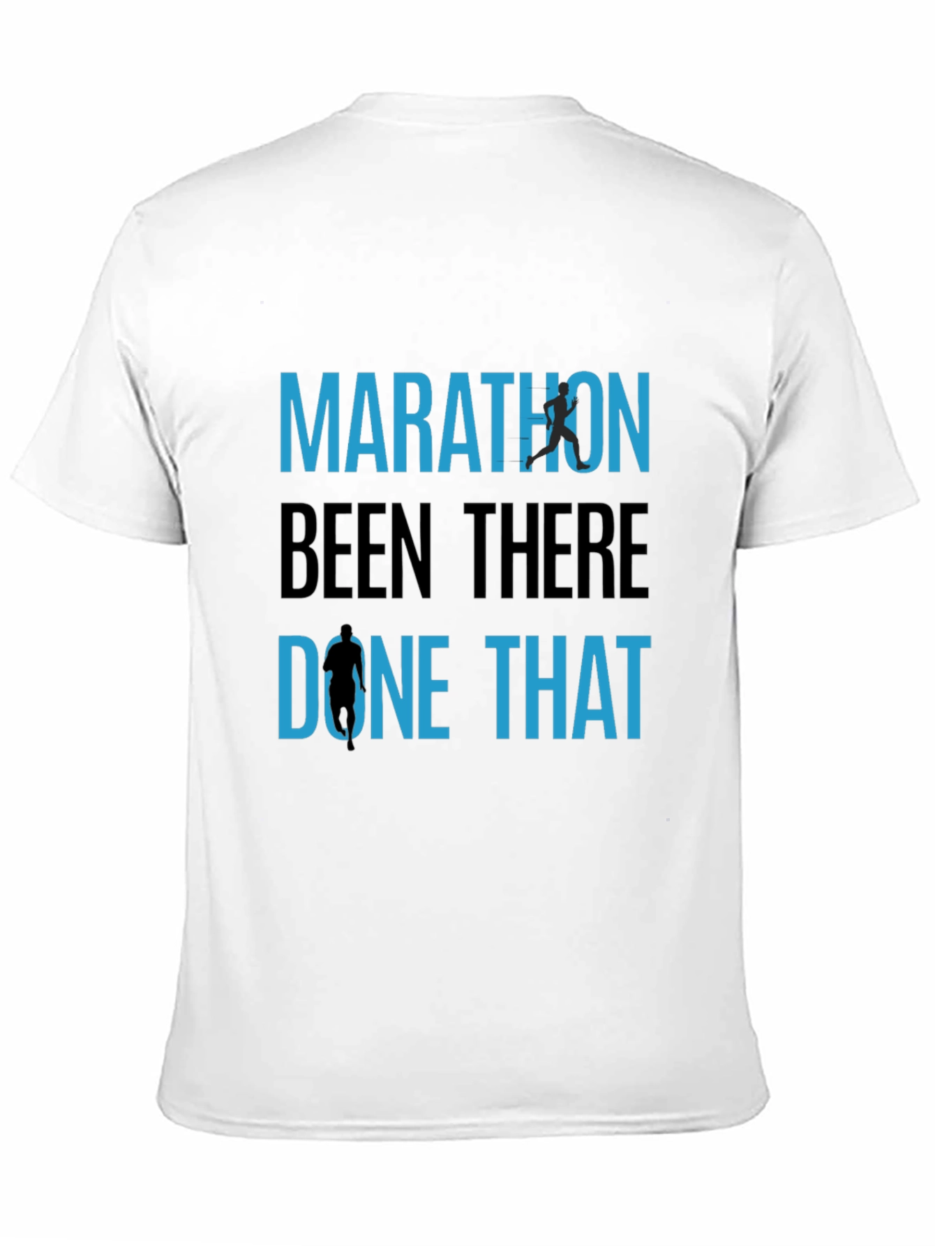 Marathon Runner T-Shirt: Been There Done That!