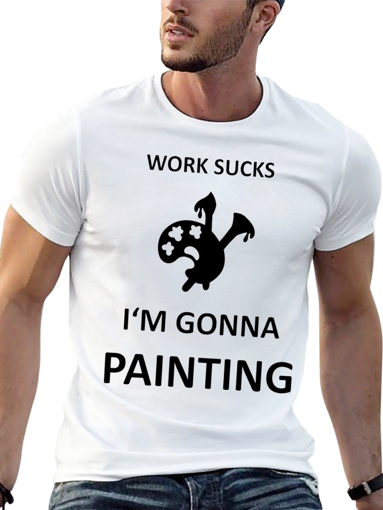 Work Sucks Im Gonna Painting Black T-Shirt