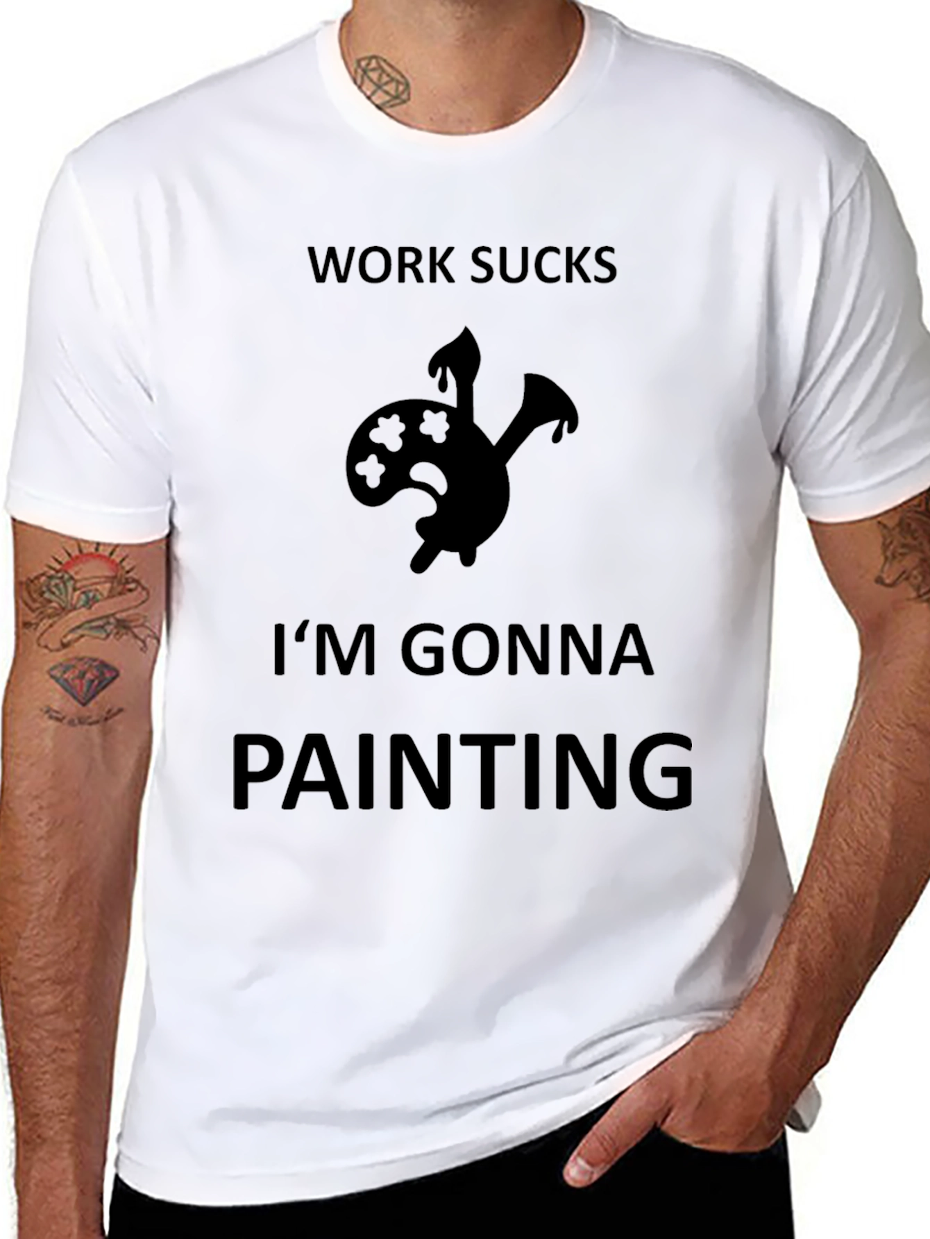 Work Sucks Im Gonna Painting Black T-Shirt