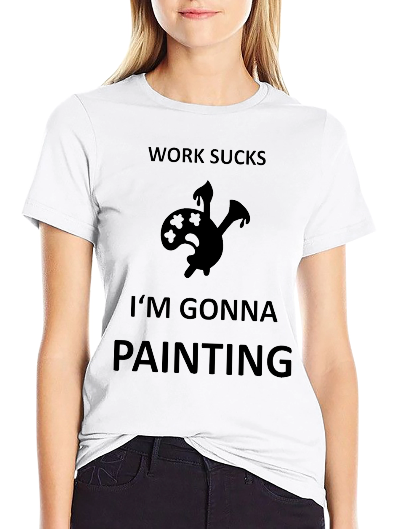 Work Sucks Im Gonna Painting Black T-Shirt