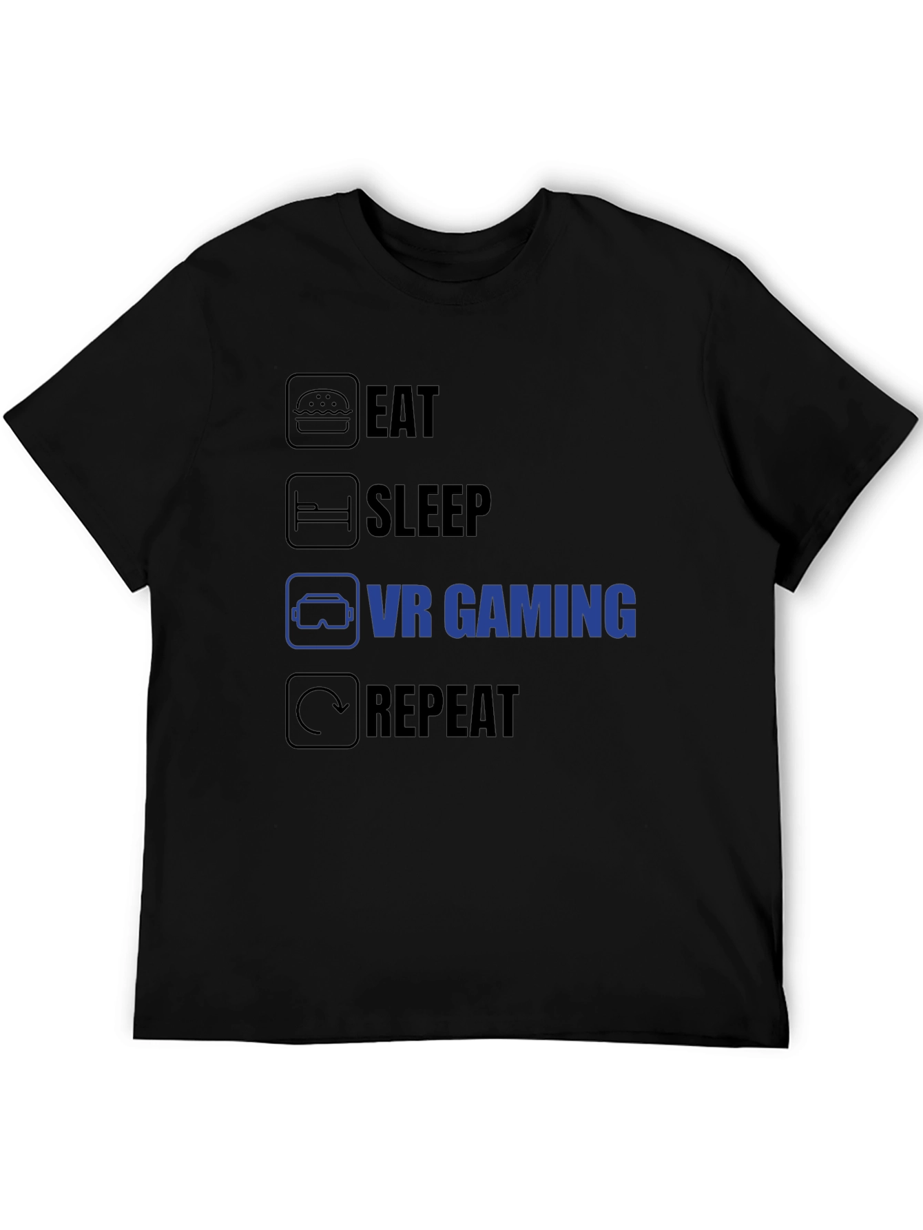 Eat Sleep VR Gaming Repeat T-Shirt - Gamer Life