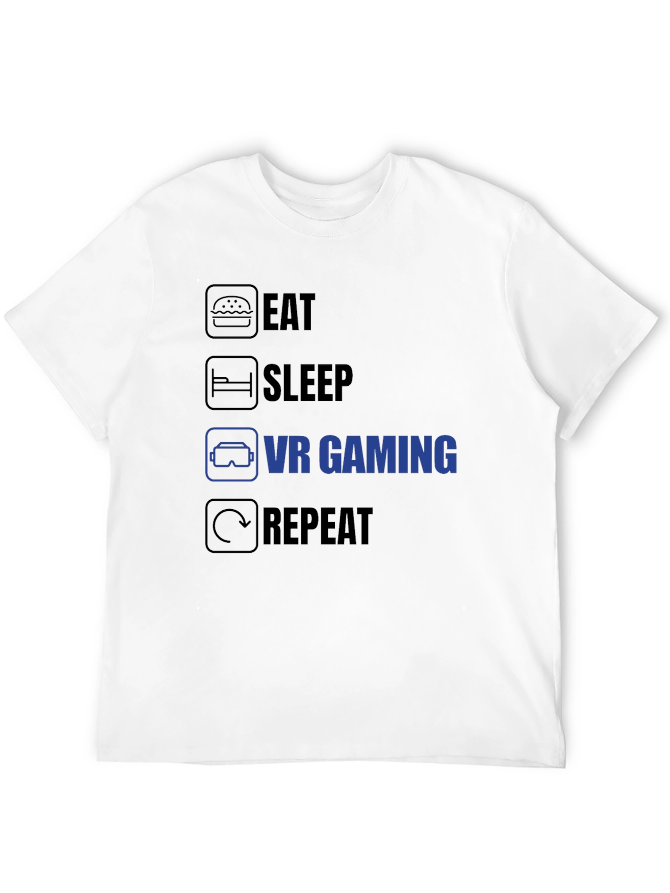 Eat Sleep VR Gaming Repeat T-Shirt - Gamer Life