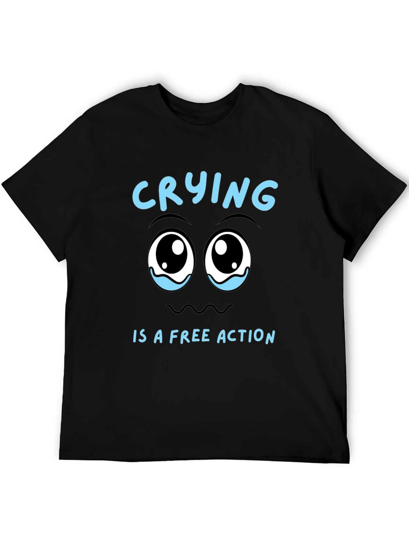 Crying is a Free Action Black T-Shirt