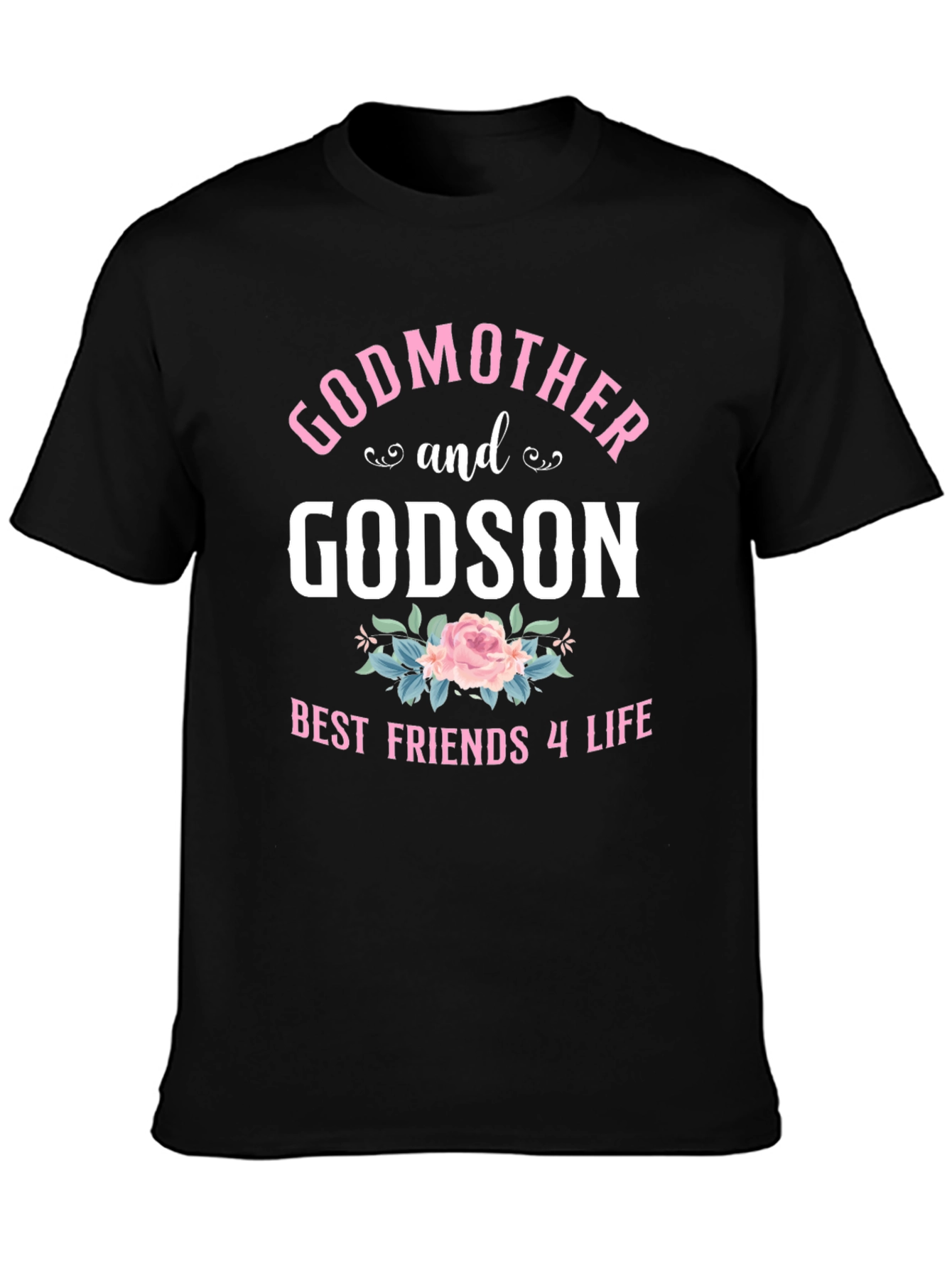 Godmother & Godson Best Friends 4 Life T-Shirt