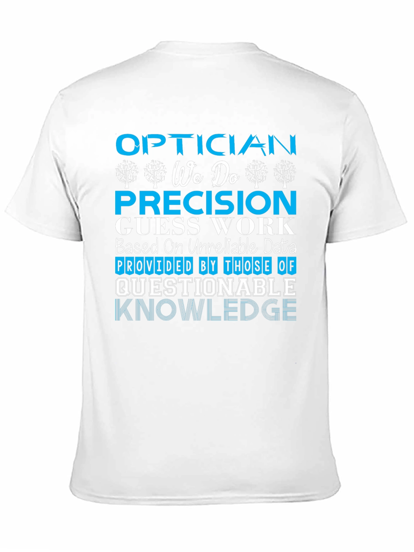 Optician Precision T-Shirt