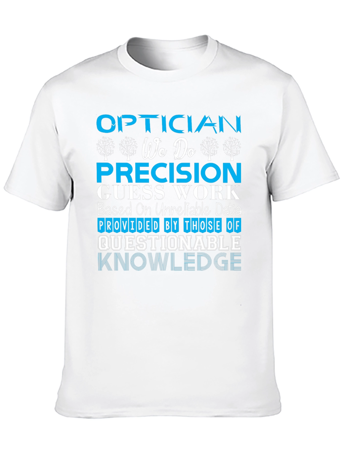 Optician Precision T-Shirt