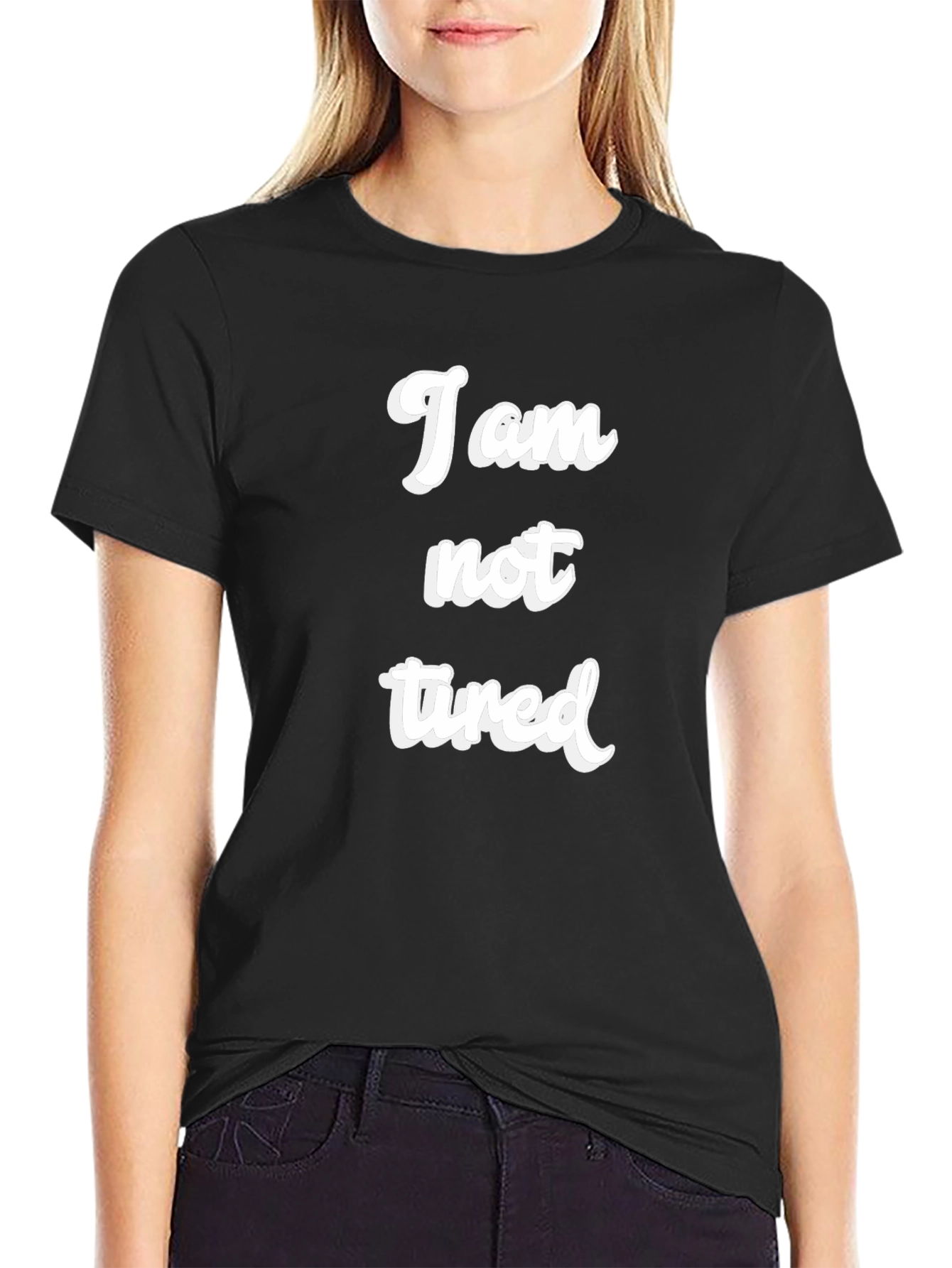 I am not tired Graphic T-Shirt
