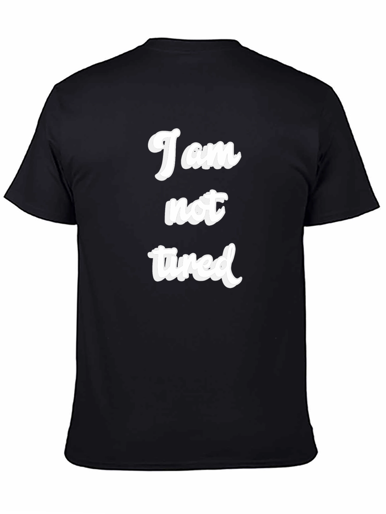 I am not tired Graphic T-Shirt