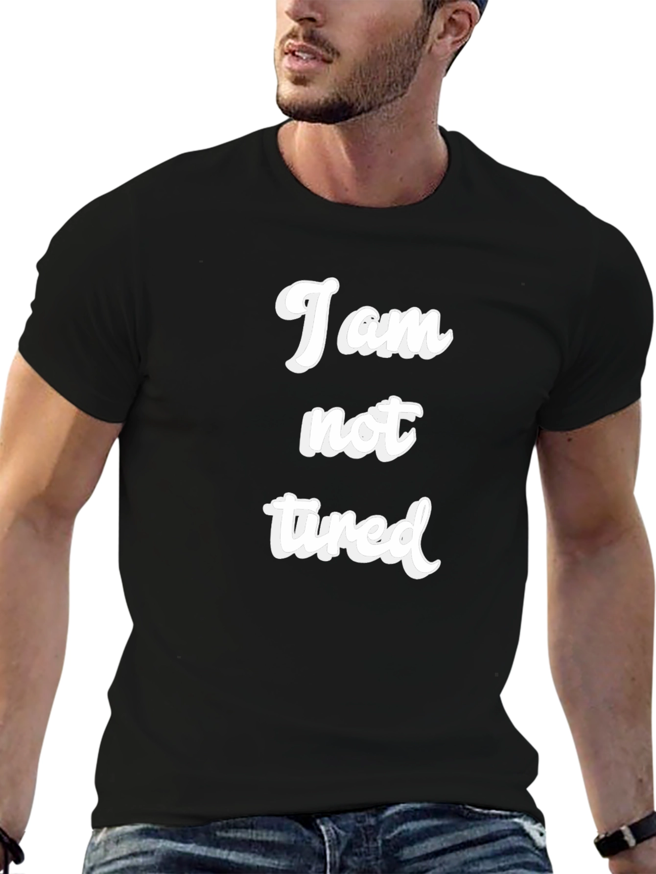 I am not tired Graphic T-Shirt