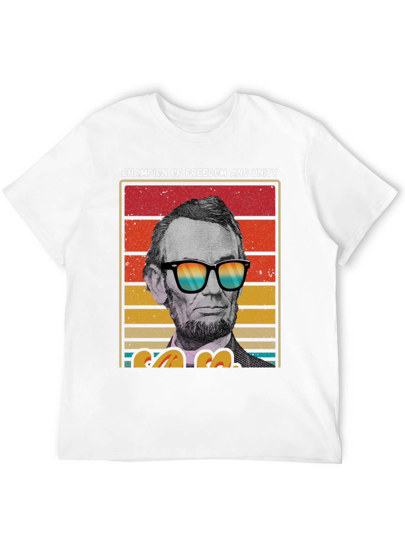 Champion of Freedom T-Shirt - Lincoln with Shades