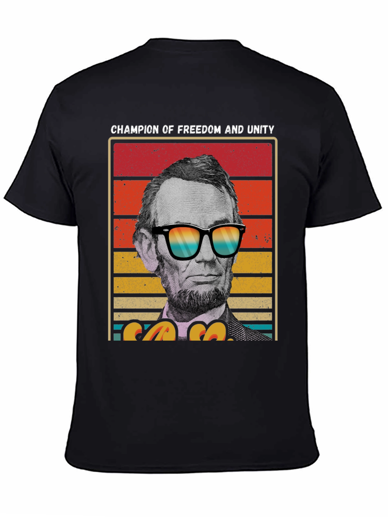Champion of Freedom T-Shirt - Lincoln with Shades