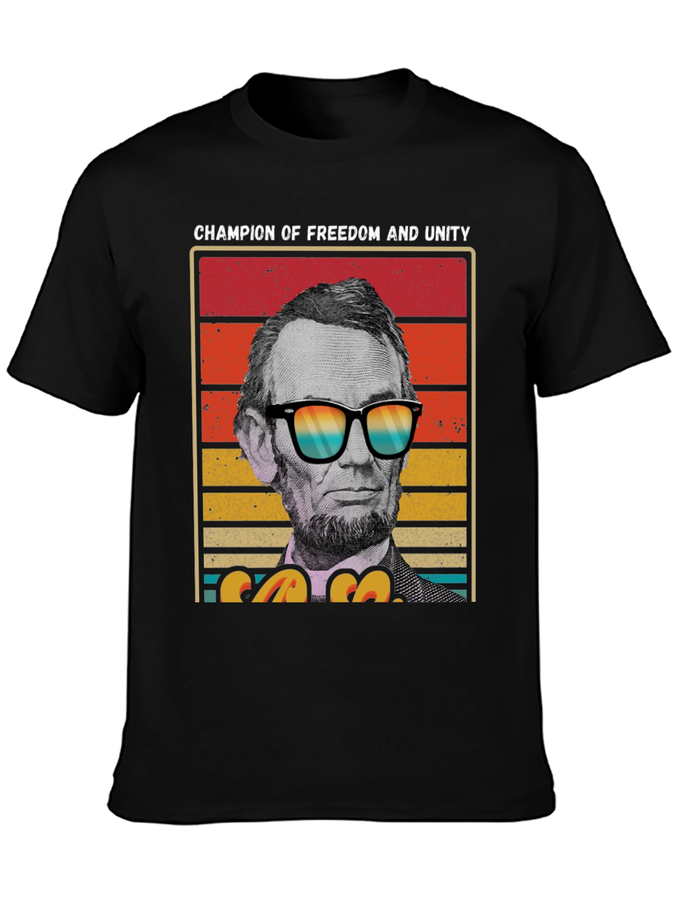Champion of Freedom T-Shirt - Lincoln with Shades