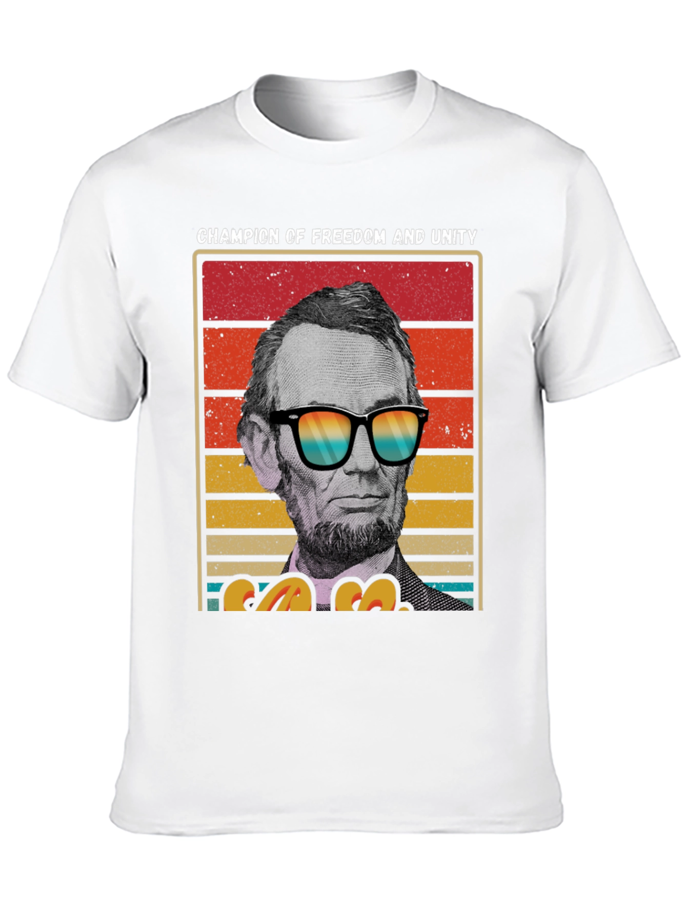 Champion of Freedom T-Shirt - Lincoln with Shades