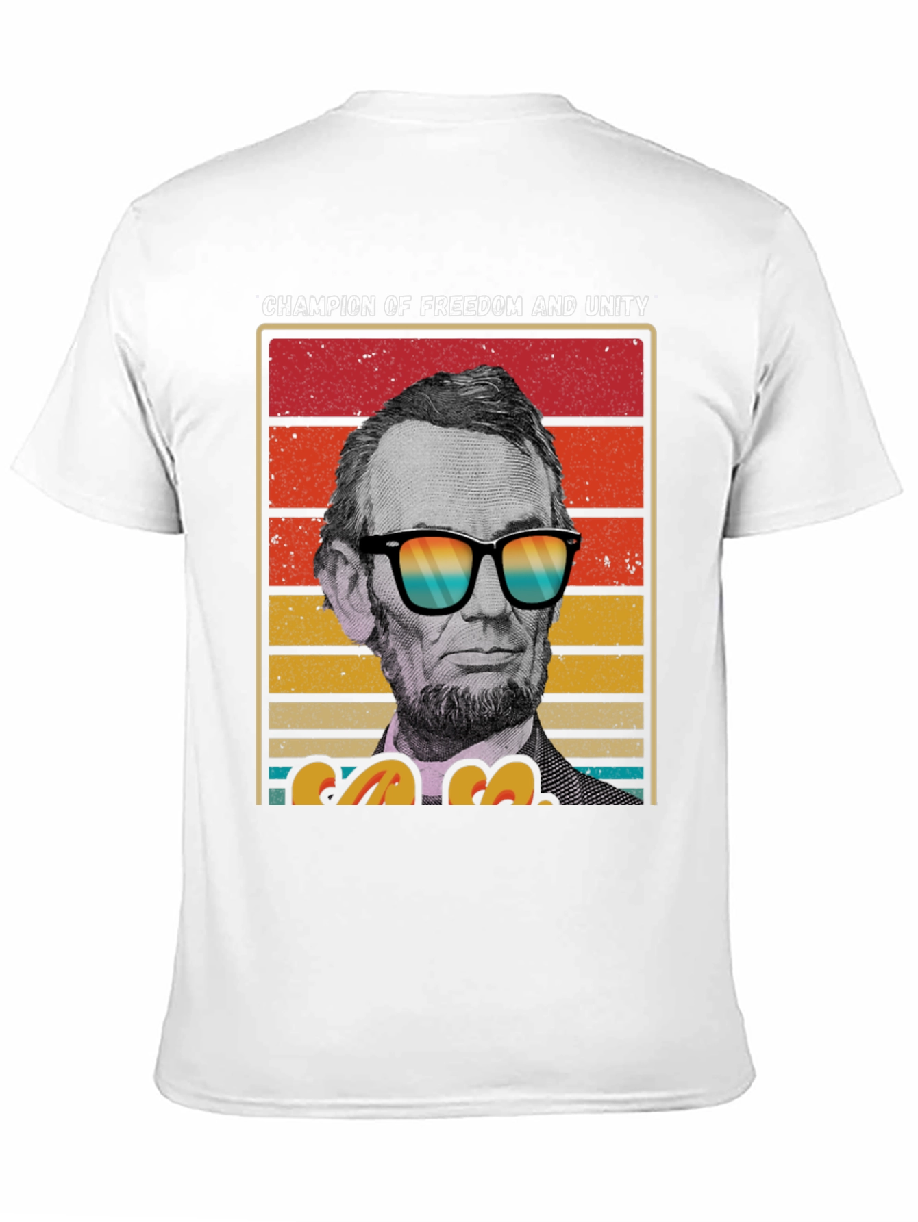 Champion of Freedom T-Shirt - Lincoln with Shades