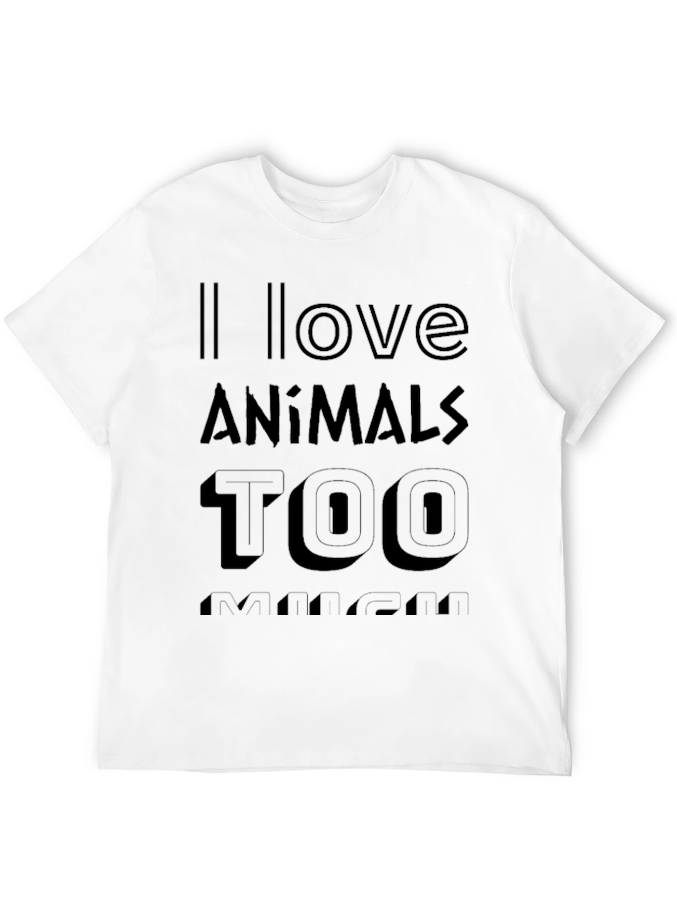 I Love Animals Too Much Graphic T-Shirt