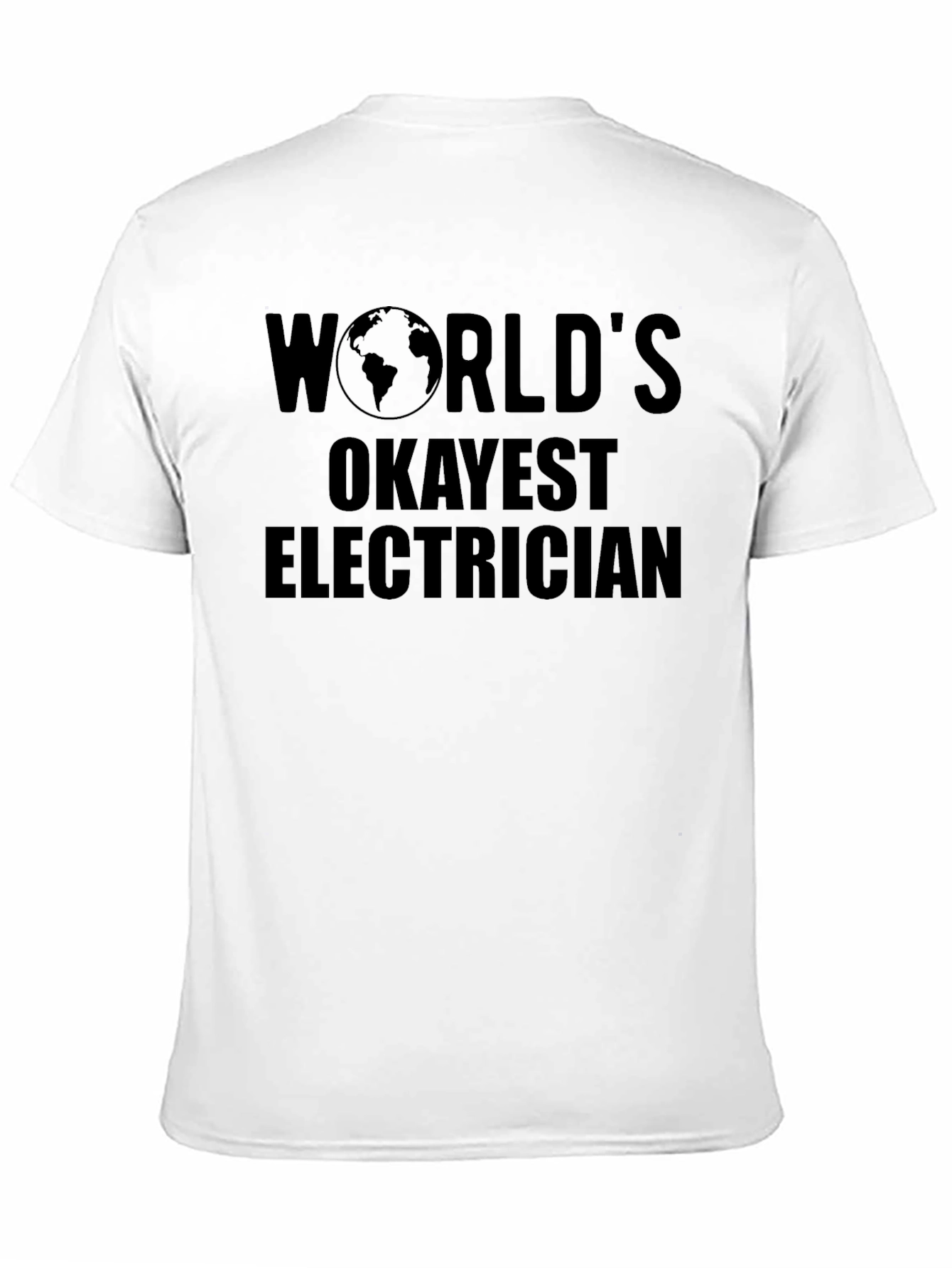 Worlds Okayest Electrician Black T-Shirt