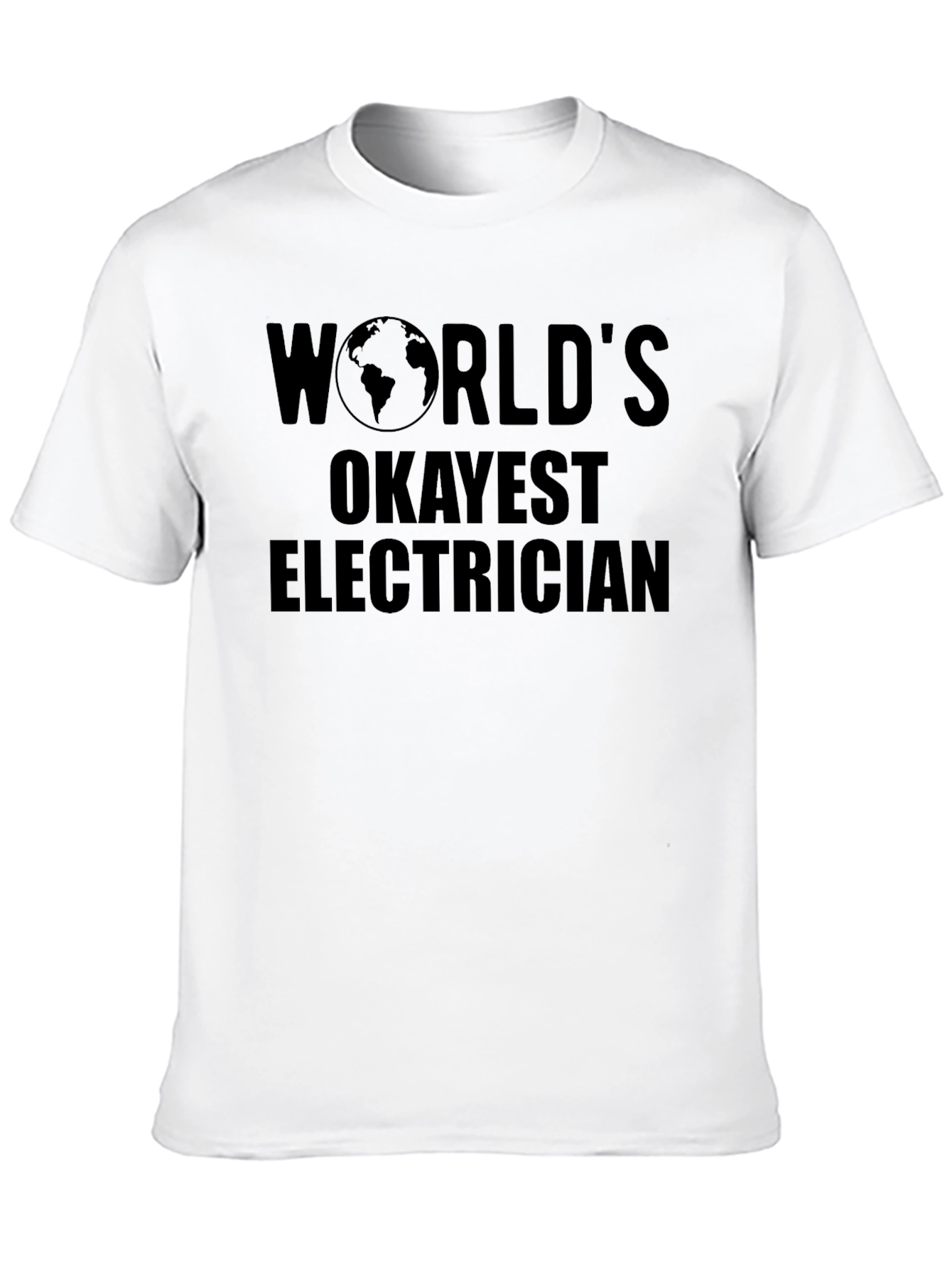 Worlds Okayest Electrician Black T-Shirt