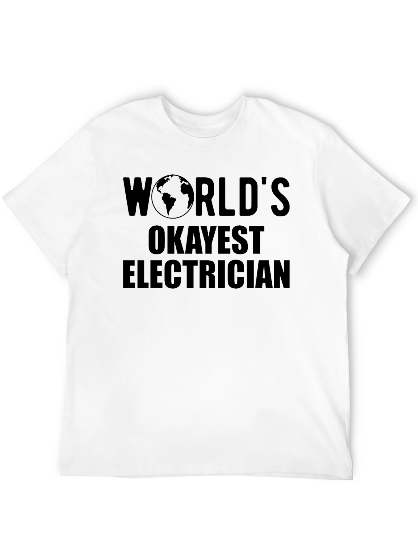 Worlds Okayest Electrician Black T-Shirt