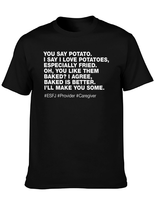 Potato Lover T-Shirt - ESFJ Provider Caregiver Tee