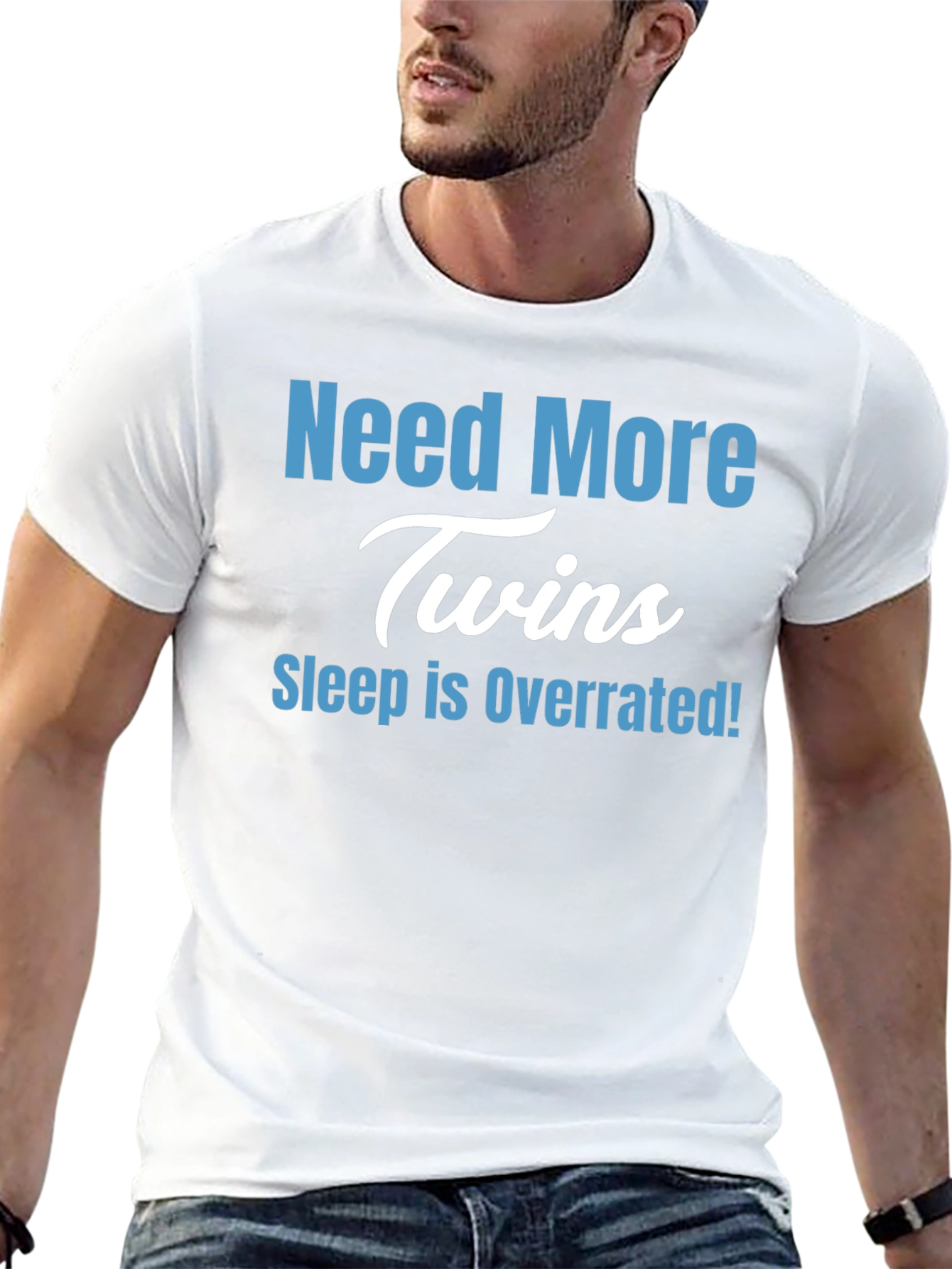 Need More Twins T-Shirt - Sleep is Overrated!