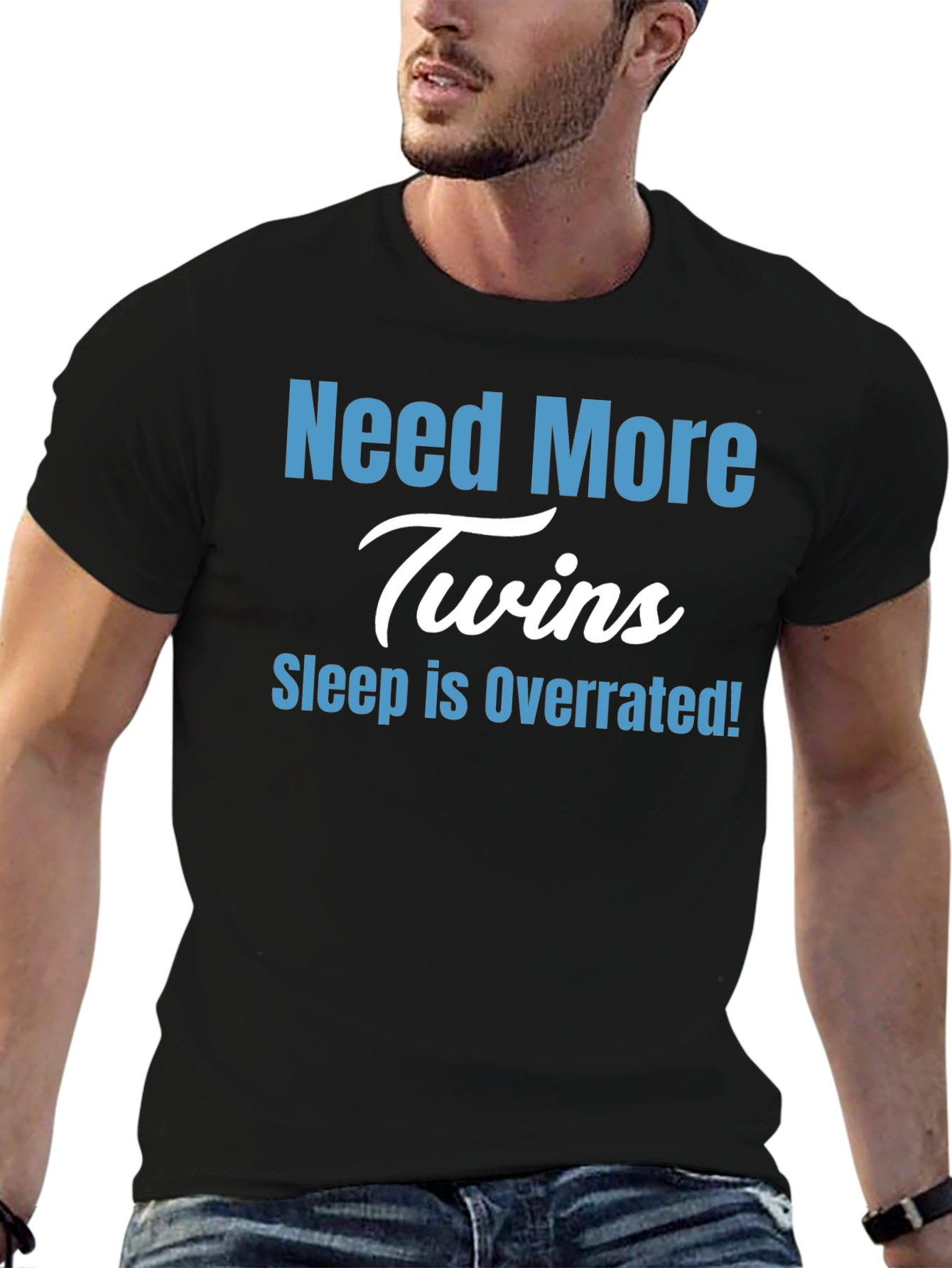 Need More Twins T-Shirt - Sleep is Overrated!