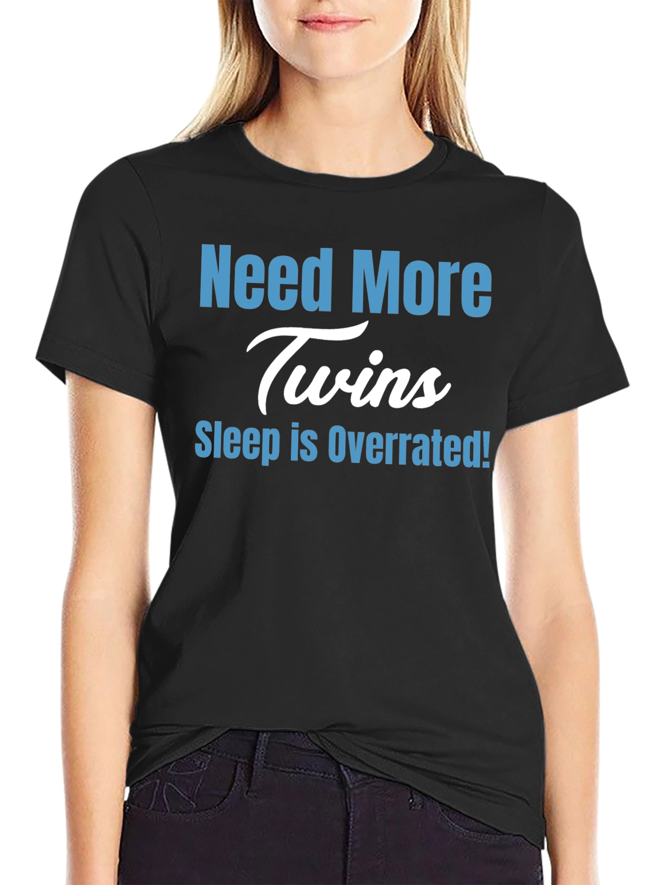 Need More Twins T-Shirt - Sleep is Overrated!