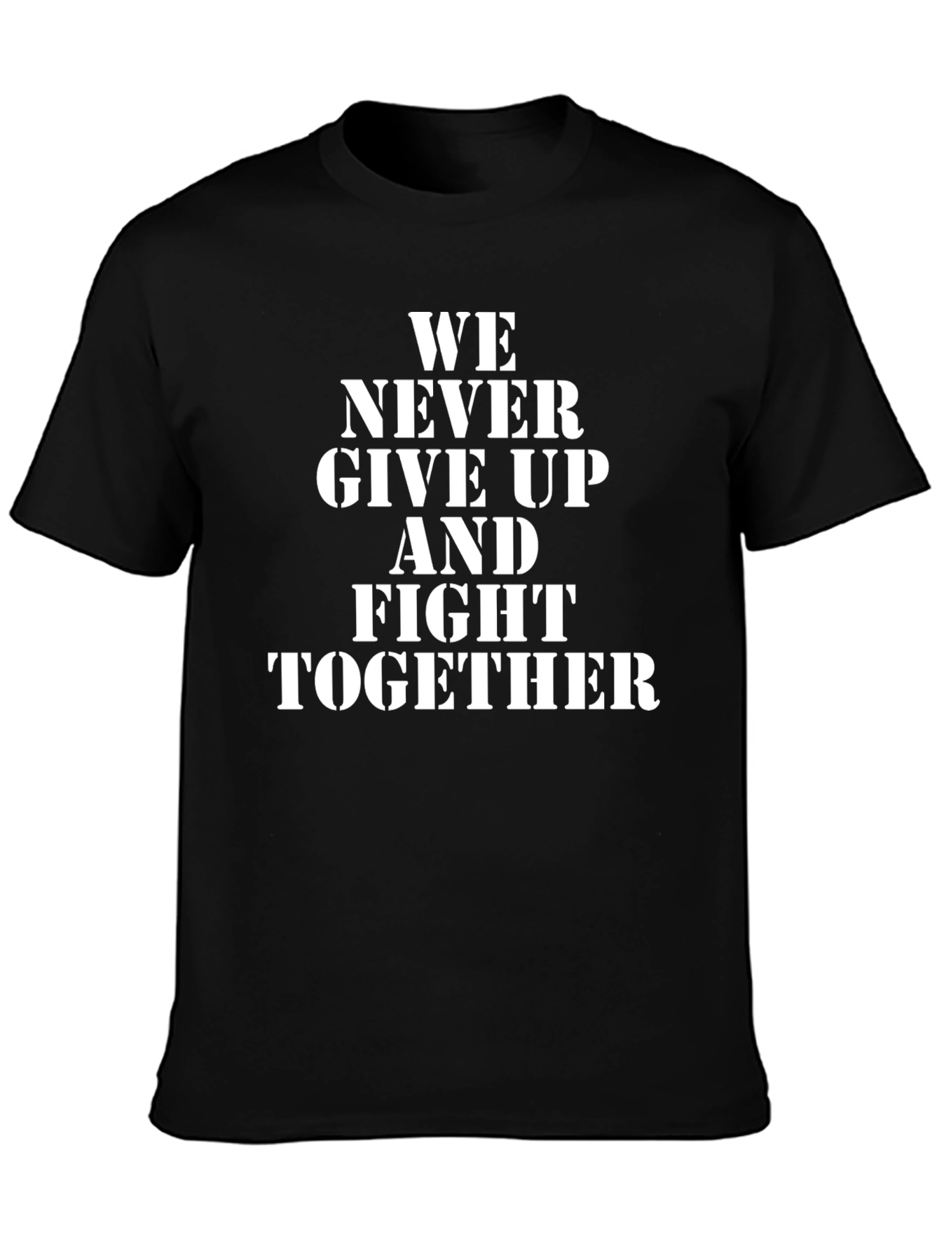 Motivational T-Shirt: We Never Give Up