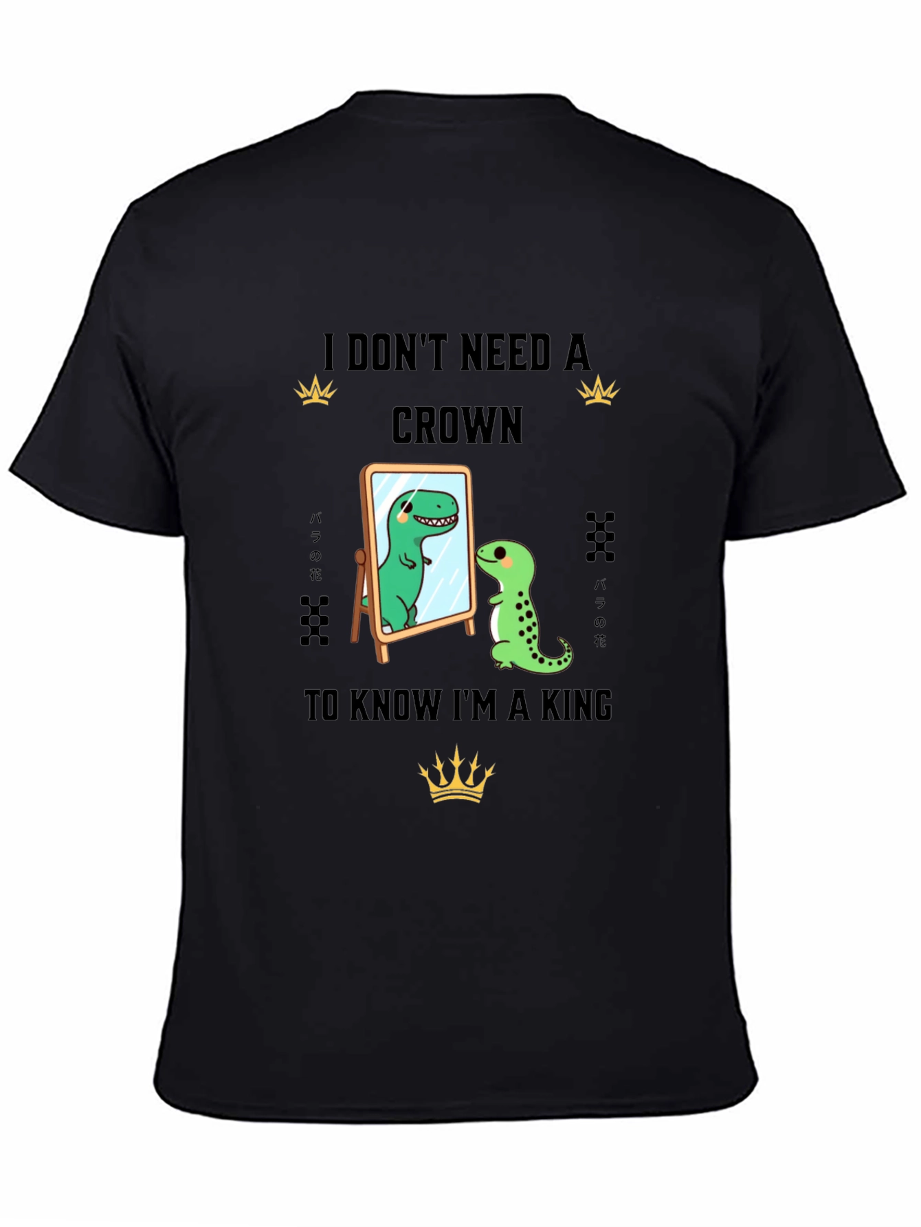 Dino King T-Shirt - I Dont Need A Crown