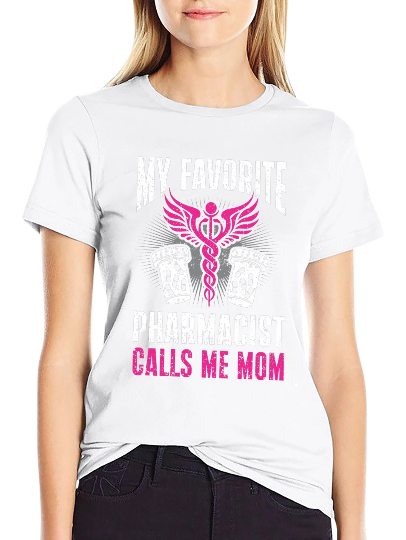 My Favorite Pharmacist Calls Me Mom T-Shirt