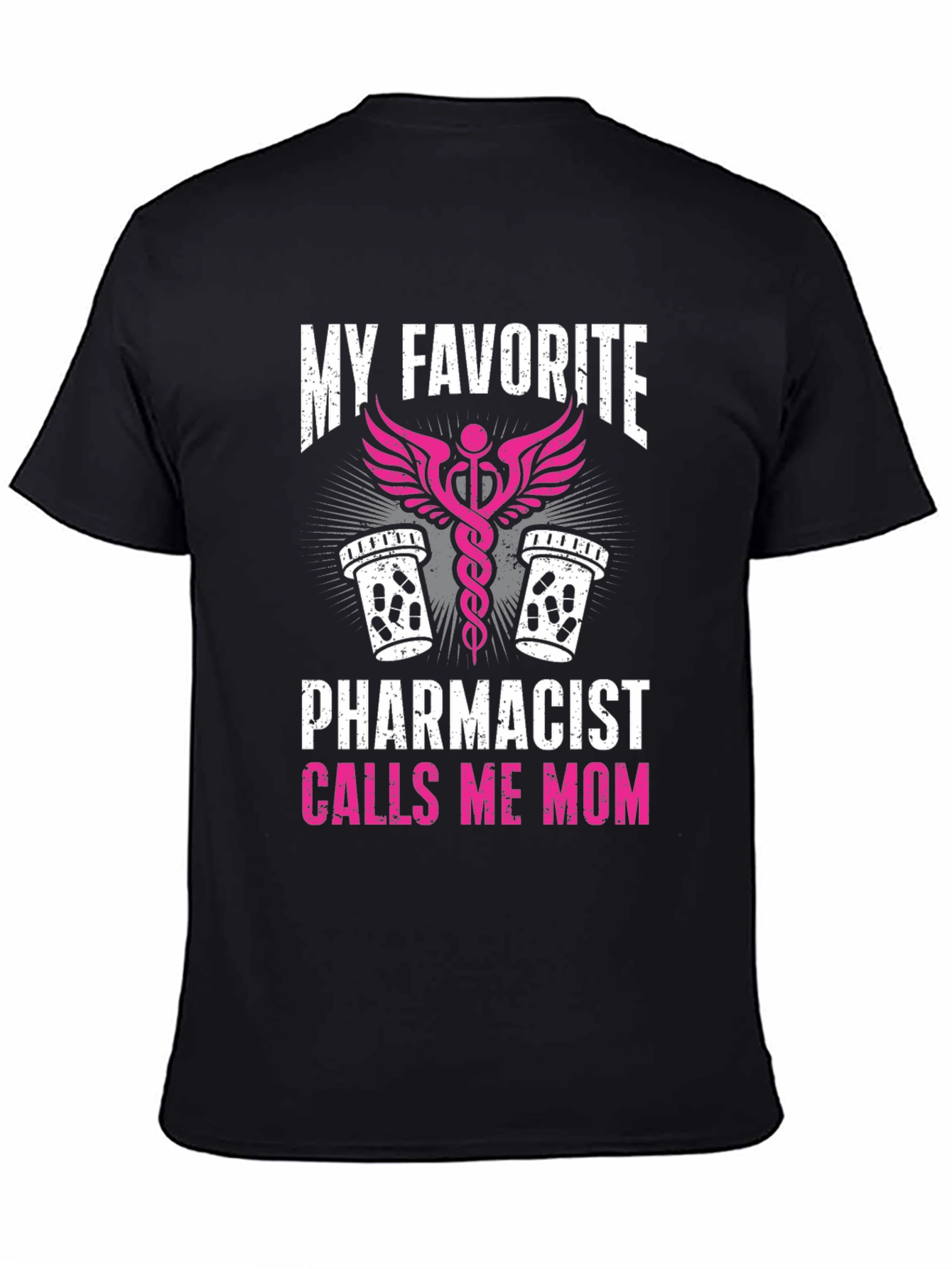 My Favorite Pharmacist Calls Me Mom T-Shirt