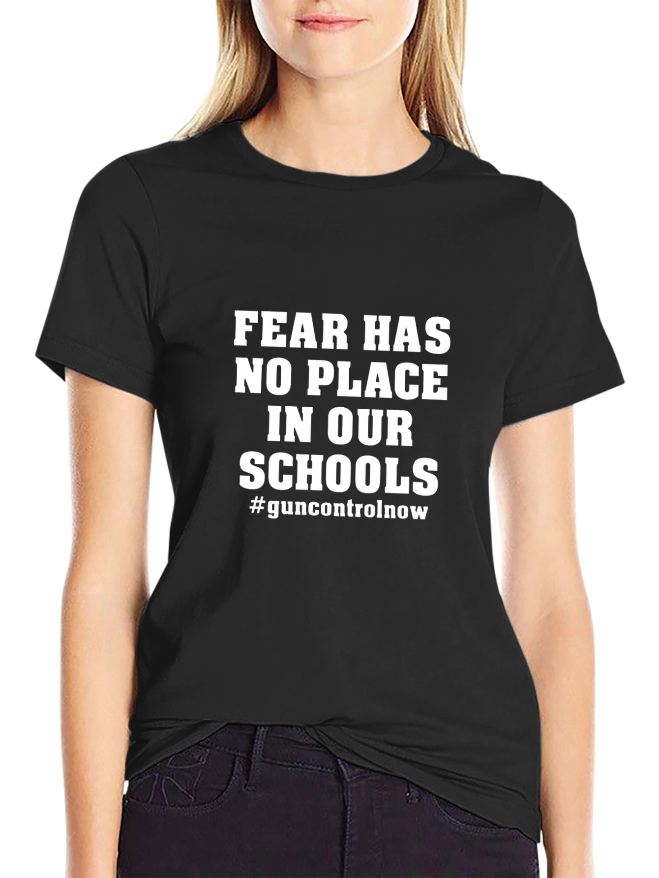 Fear Has No Place Tee - Gun Control Now