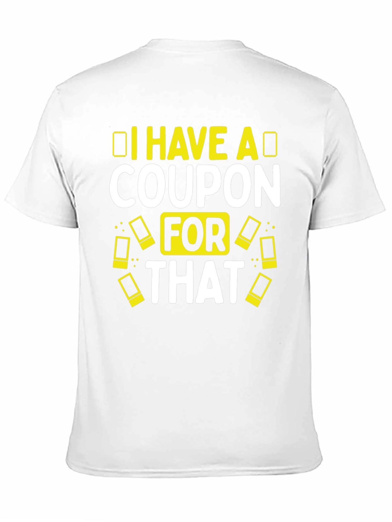 Coupon T-Shirt Funny Slogan Tee