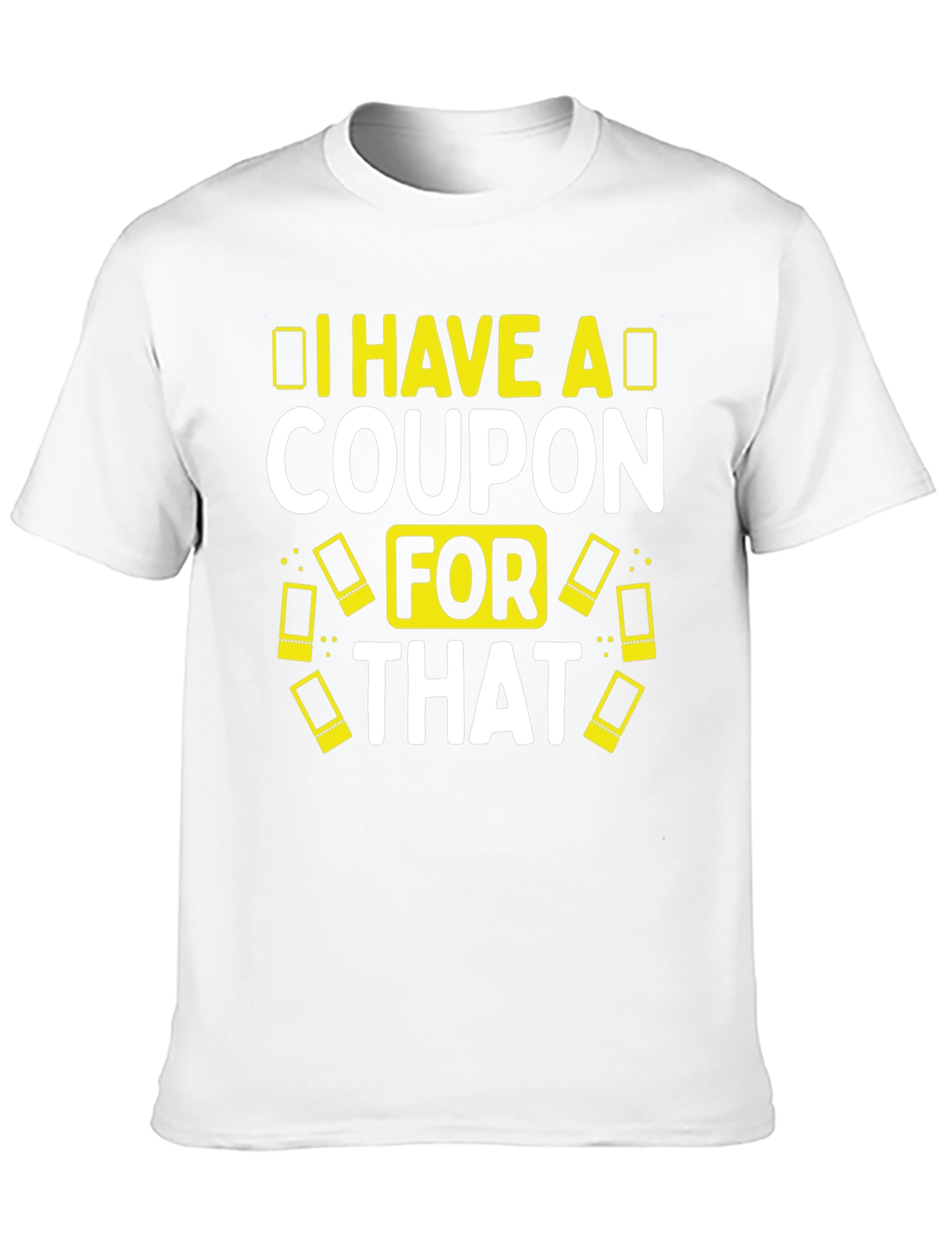 Coupon T-Shirt Funny Slogan Tee