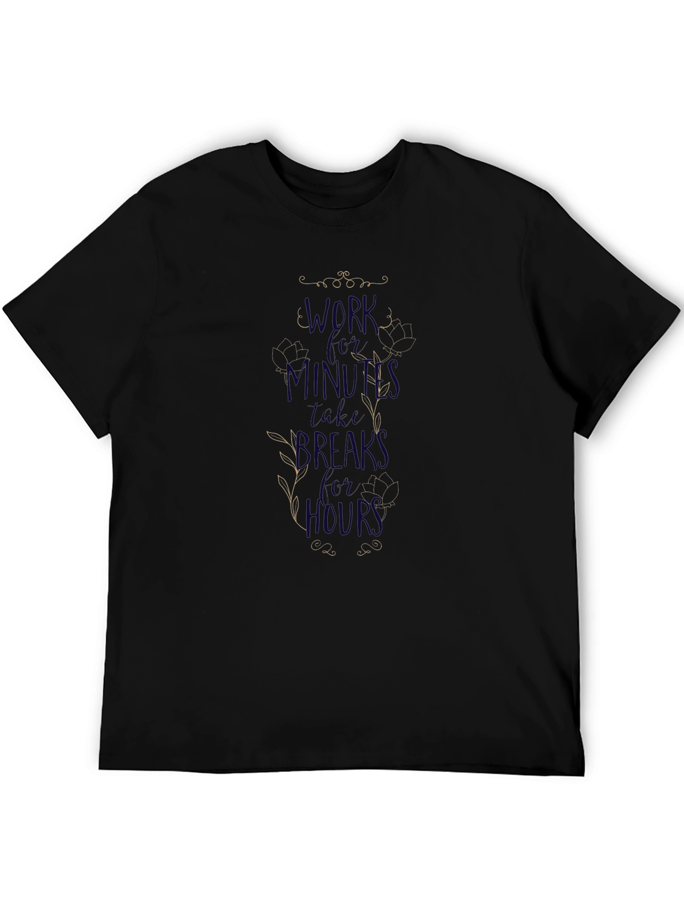Work for Minutes T-Shirt