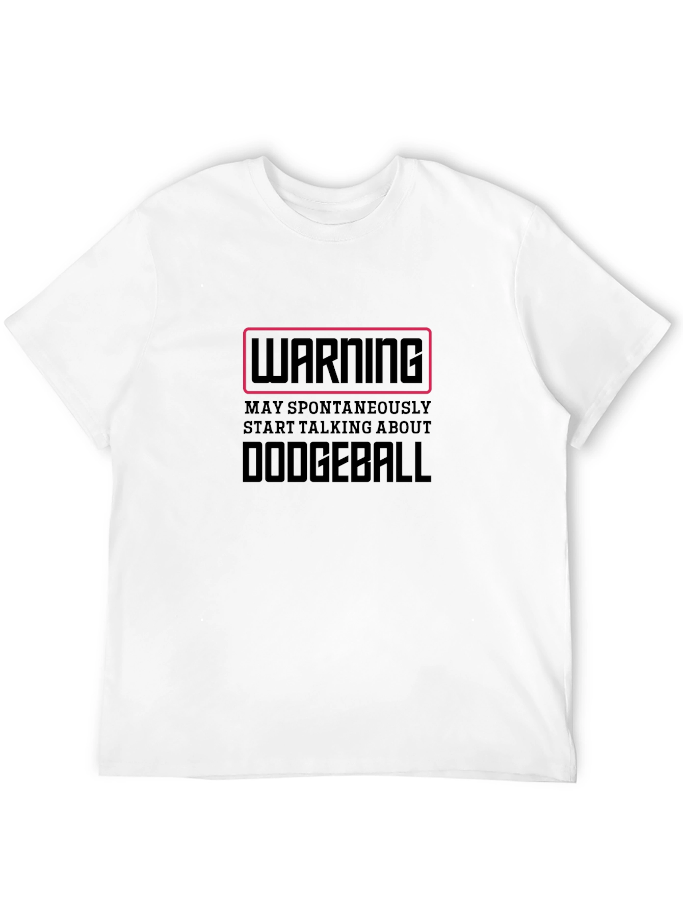 Dodgeball Warning T-Shirt - Funny & Bold!