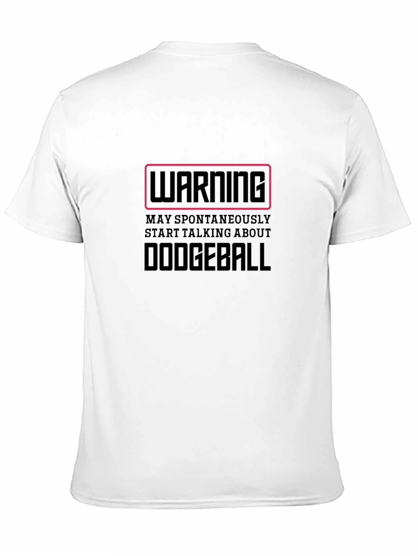 Dodgeball Warning T-Shirt - Funny & Bold!