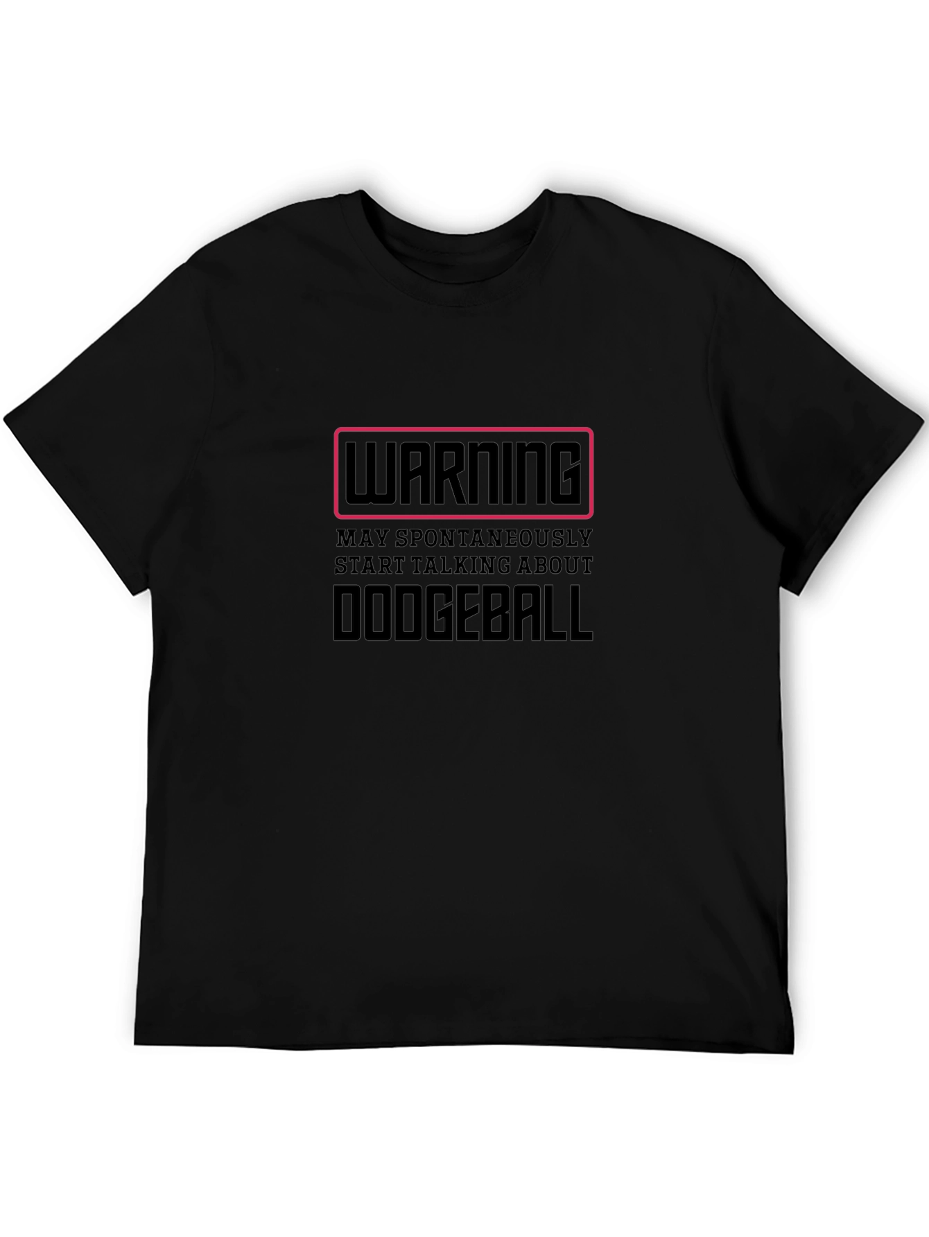Dodgeball Warning T-Shirt - Funny & Bold!