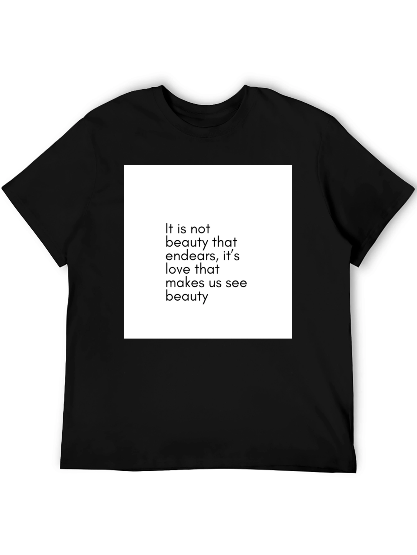 Inspirational Quote Black T-Shirt: Beauty & Love