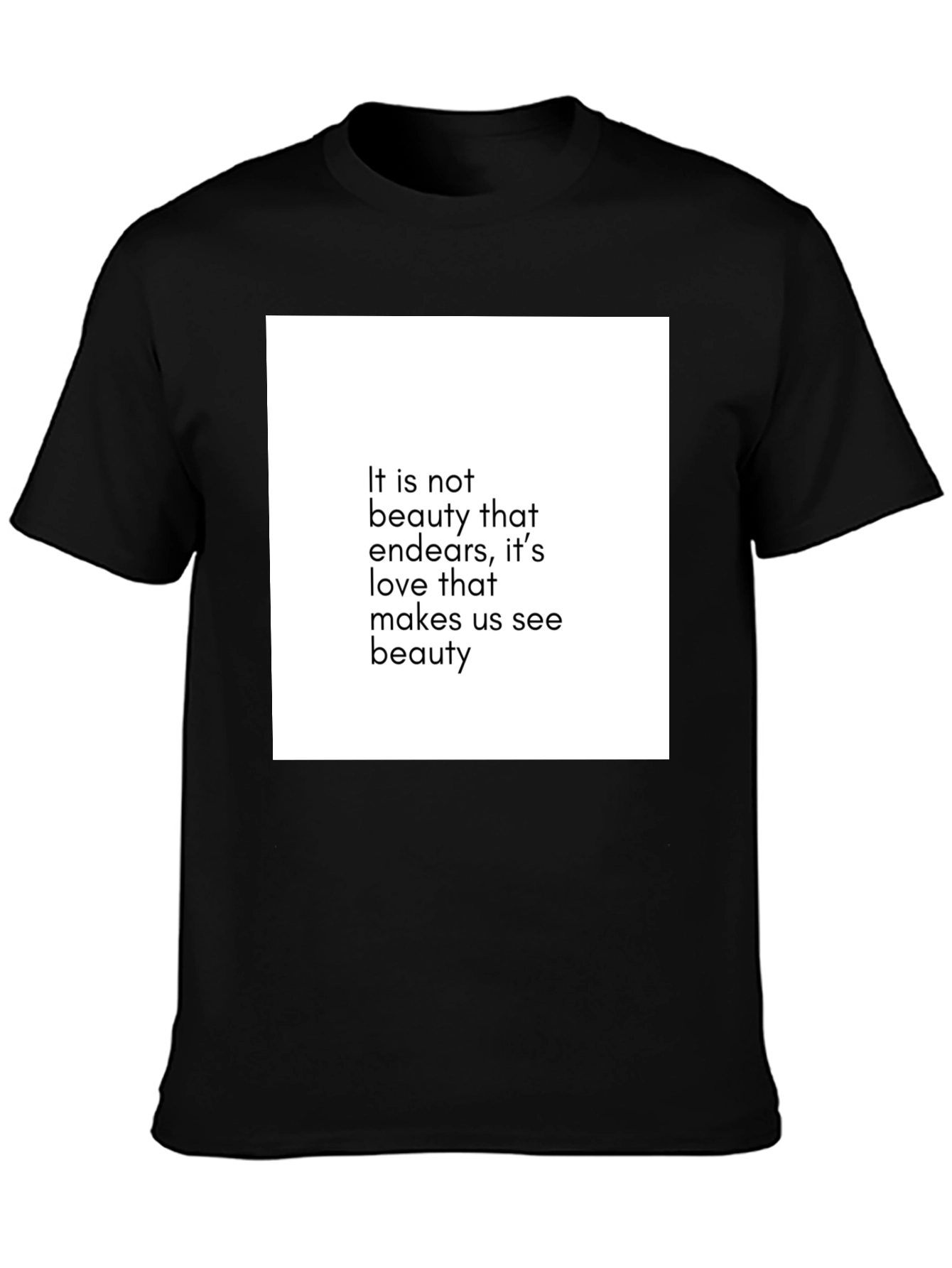 Inspirational Quote Black T-Shirt: Beauty & Love